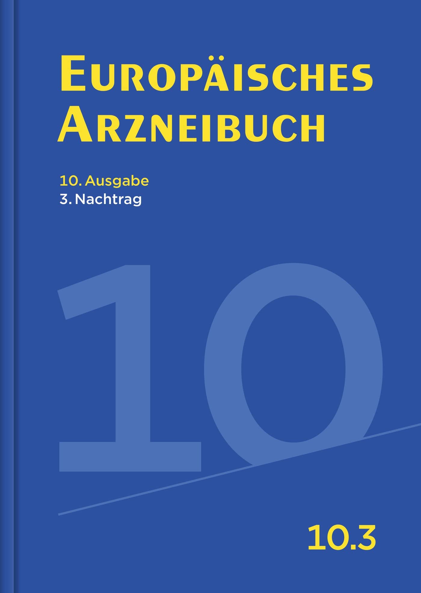 Europäisches Arzneibuch 10. Ausgabe, 3. Nachtrag Medicine
