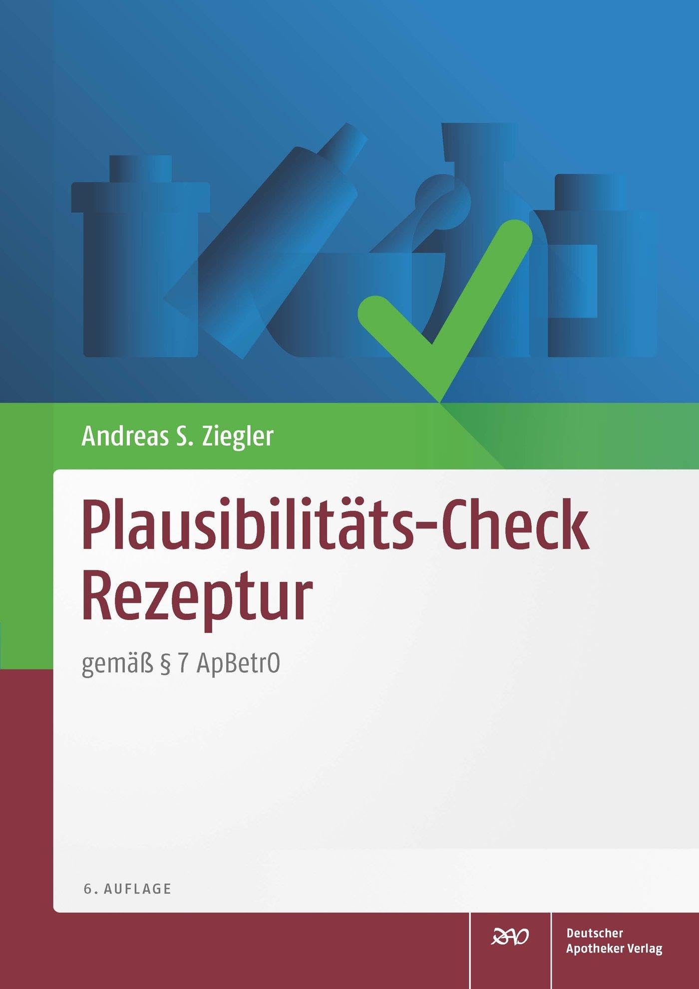 Plausibilitäts-Check Rezeptur: gemäß § 7 ApBetrO Medicine