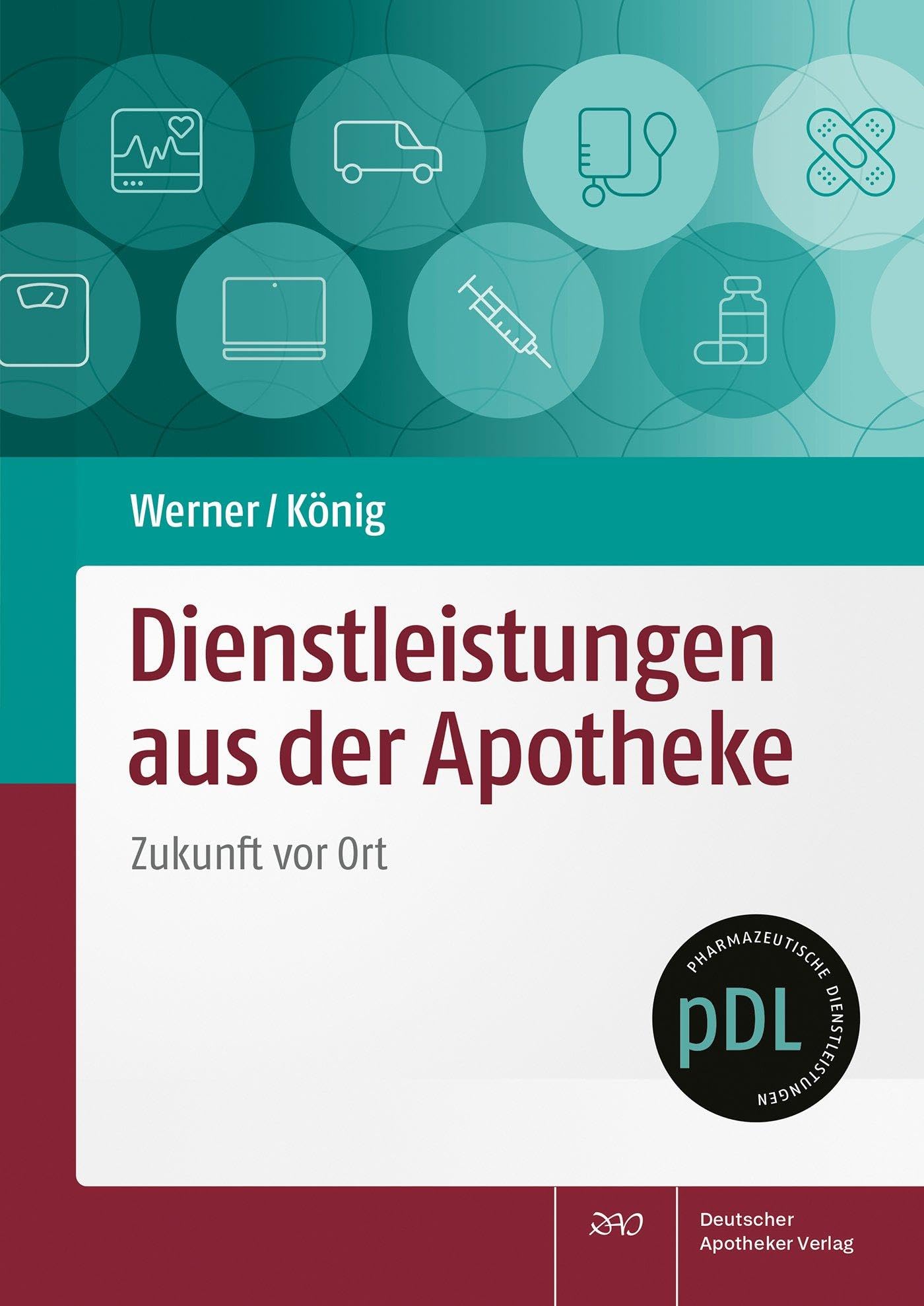 Dienstleistungen aus der Apotheke: Zukunft vor Ort (Pharmazeutische Dienstleistungen "pDL") Medicine