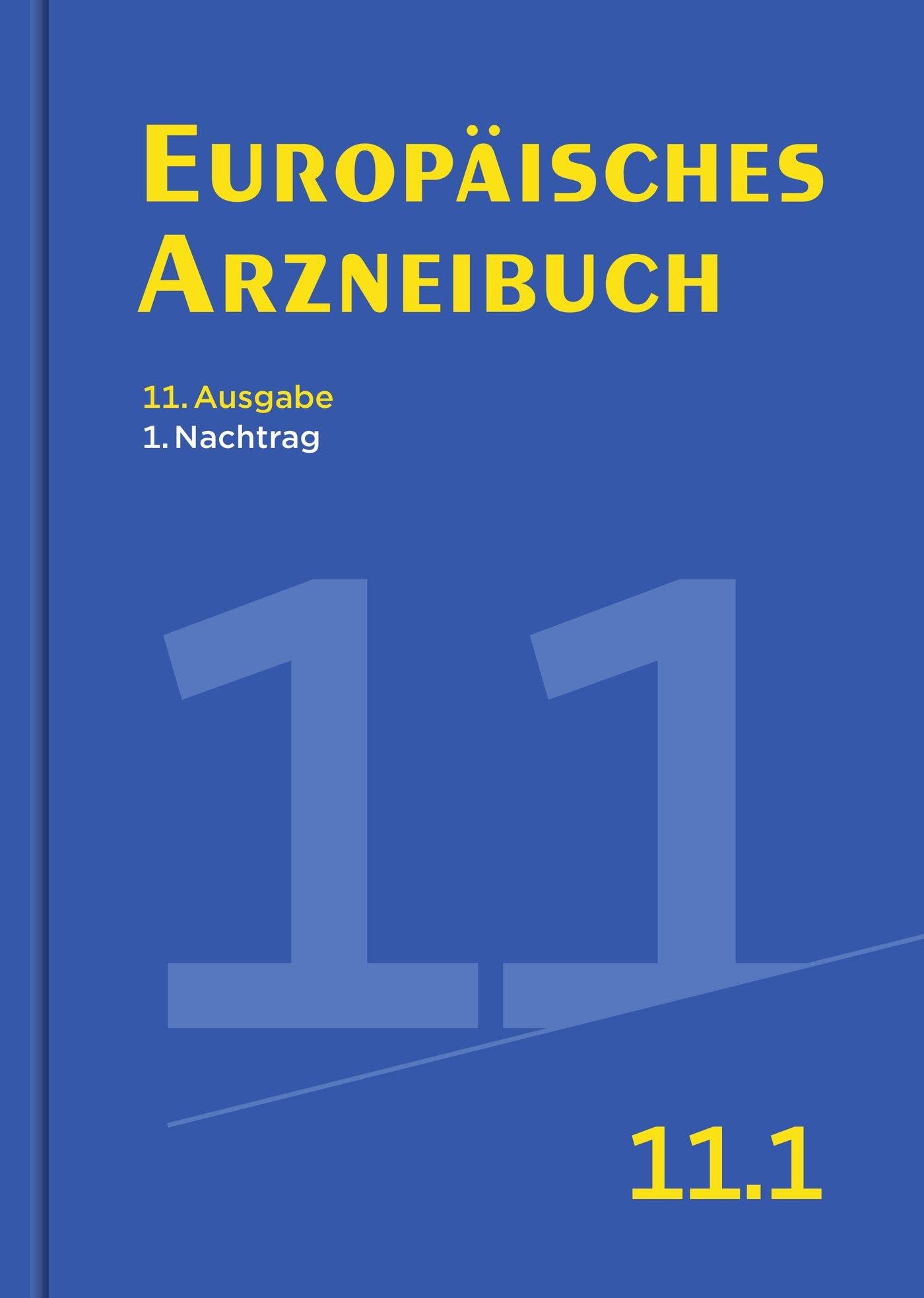 Europäisches Arzneibuch 11. Ausgabe, 1. Nachtrag: Amtliche deutsche Ausgabe (Ph. Eur. 11.1) Medicine