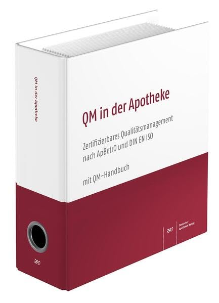 QM in der Apotheke: Zertifizierbares Qualitätsmanagement nach ApBetrO und DIN EN ISO mit QM-Dokumentation Business, Finance & Career