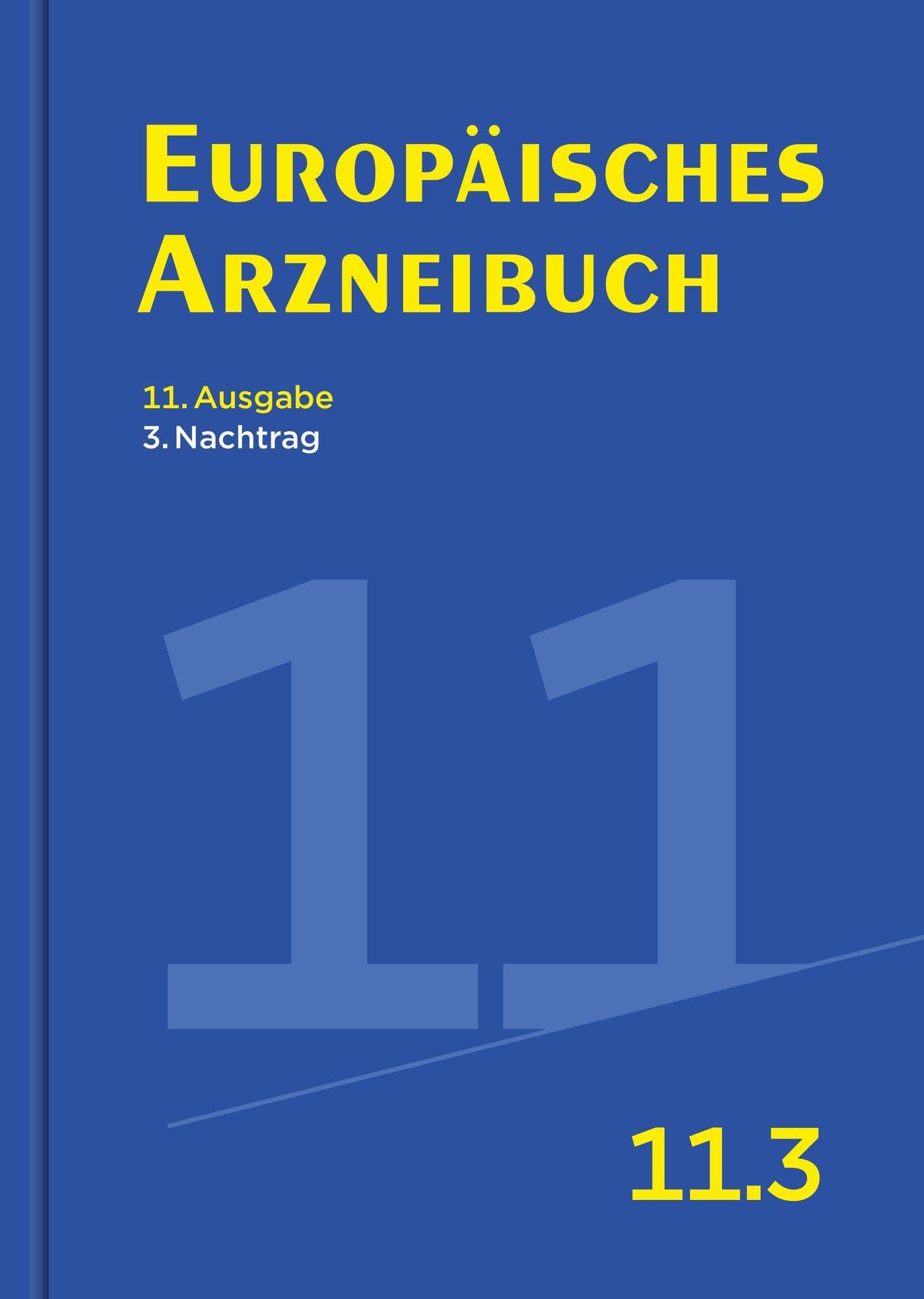 Europäisches Arzneibuch 11. Ausgabe, 3. Nachtrag: Amtliche deutsche Ausgabe (Ph. Eur. 11.3) Medicine