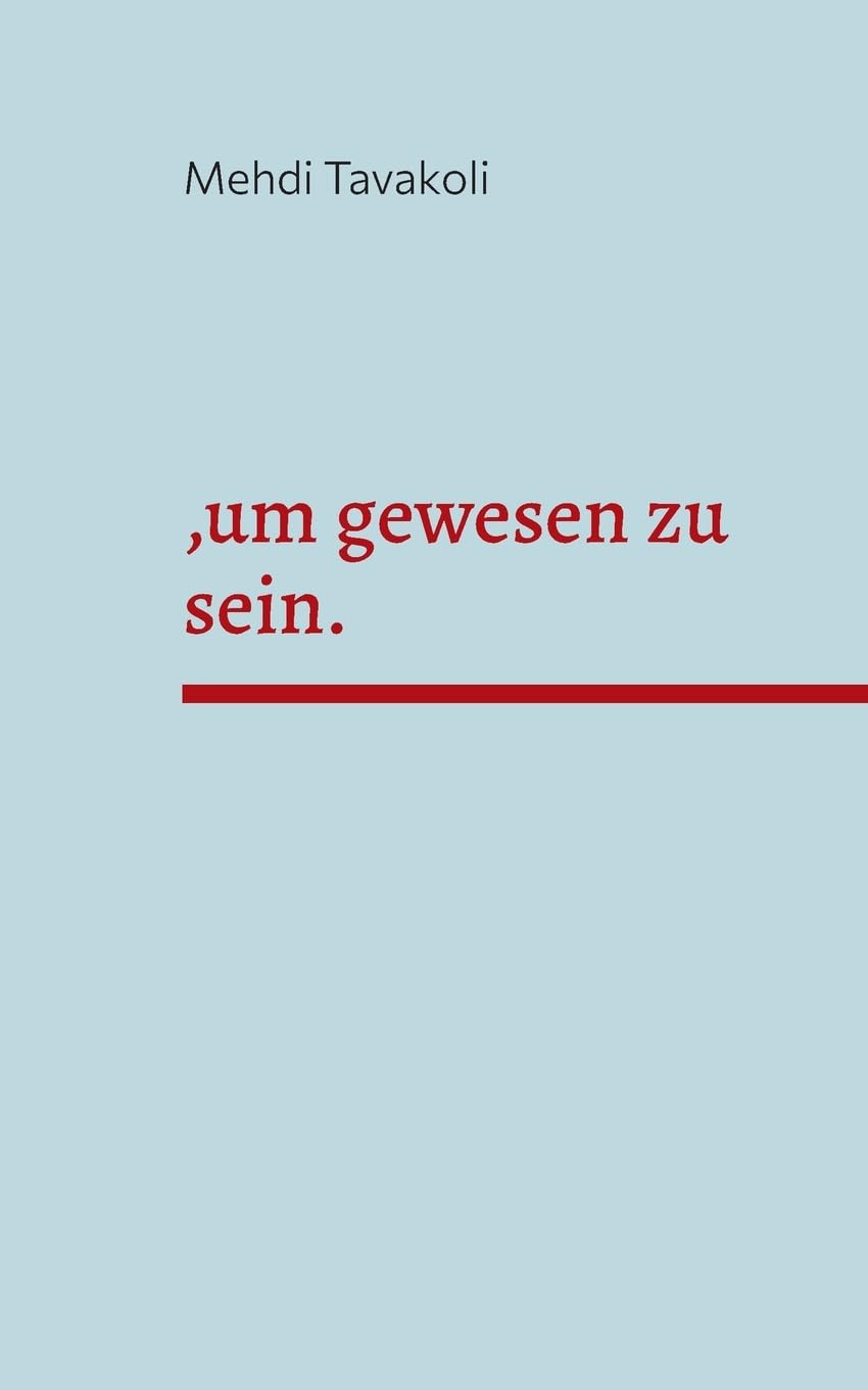 ,um gewesen zu sein. Contemporary literature