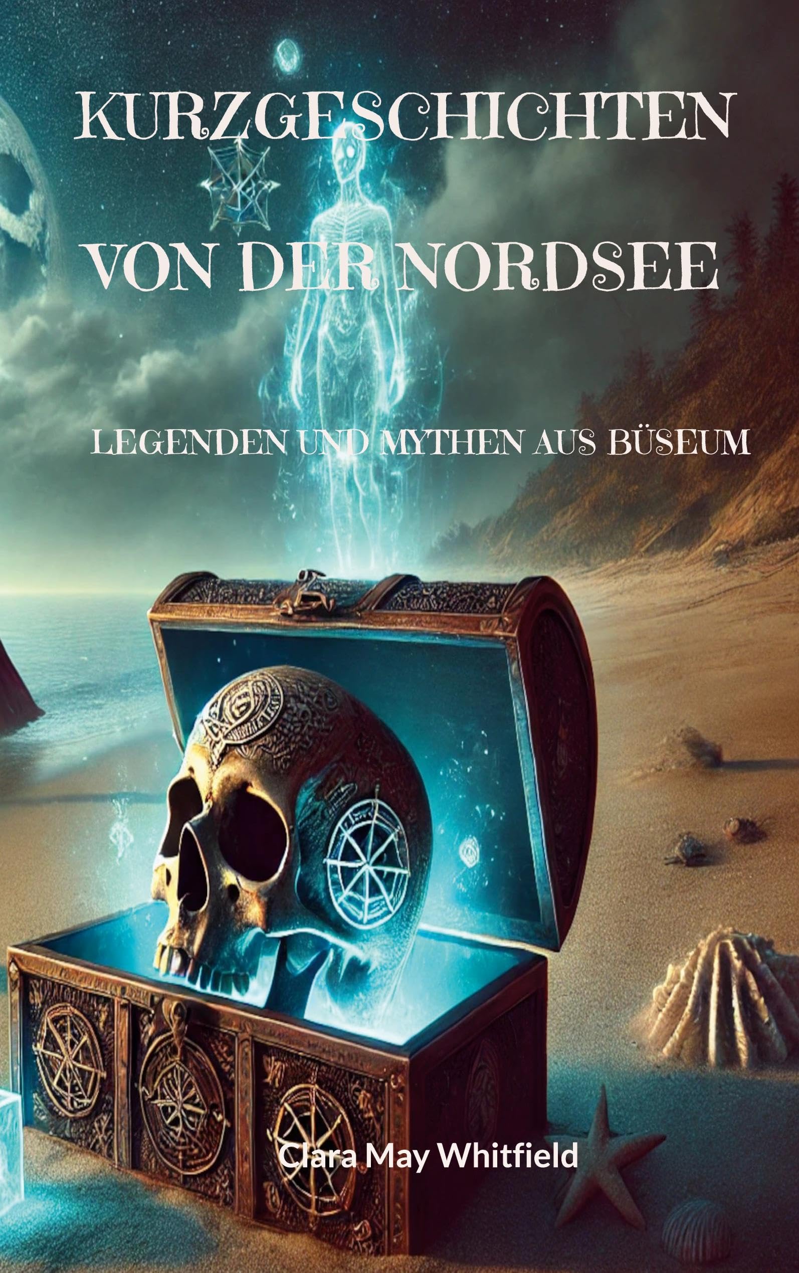 Kurzgeschichten von der Nordsee: Legenden und Mythen aus Büsum Fairy Tales & Legends