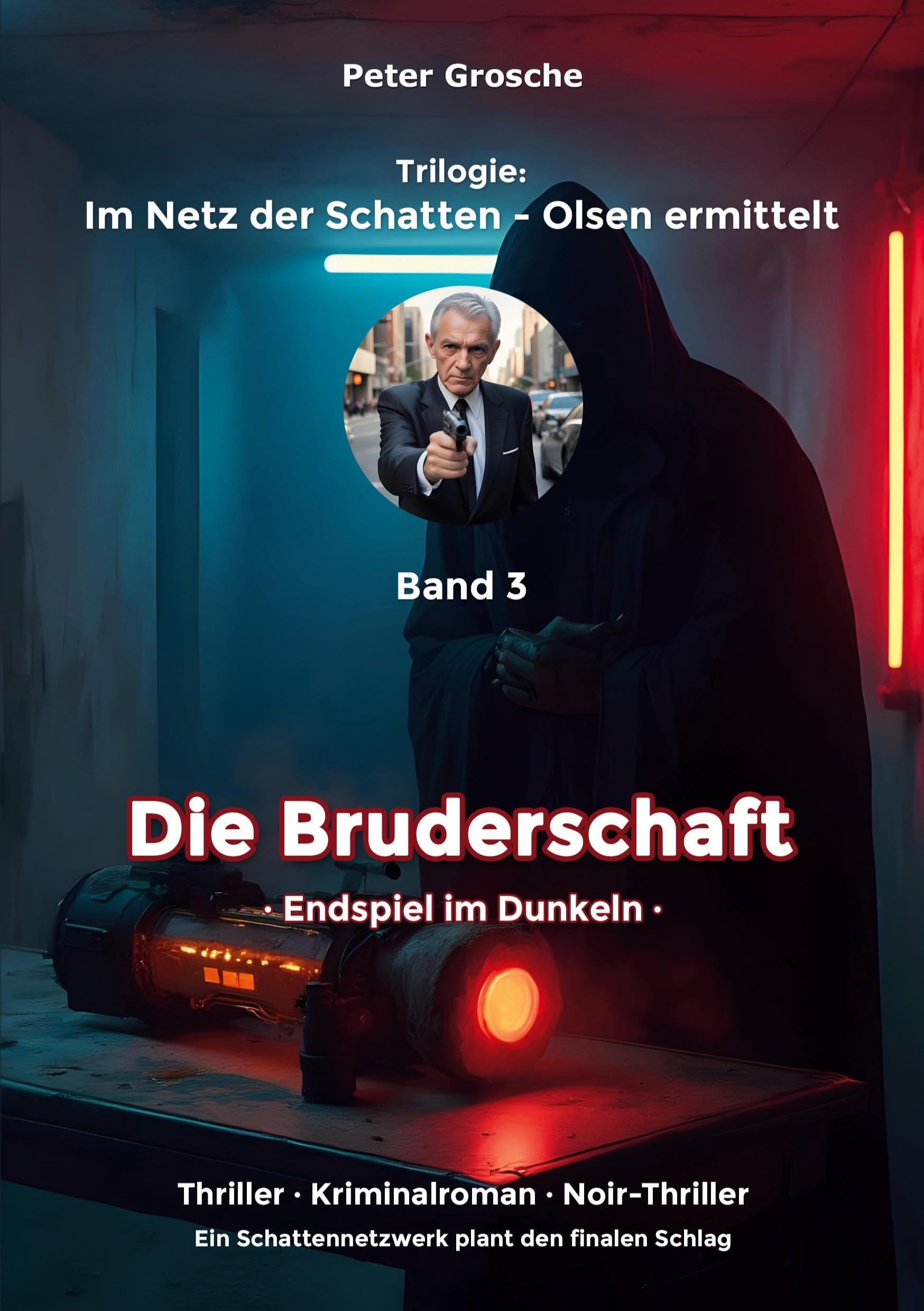 Die Bruderschaft: Endspiel im Dunkeln - Band 3 der Trilogie: Im Netz der Schatten - Olsen ermittelt Action & Adventure