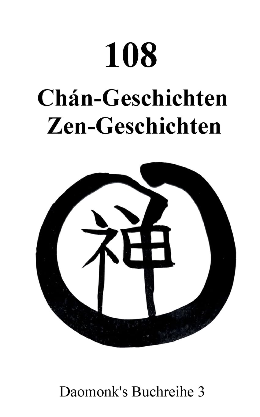 108 Zen Geschichten Koan: 108 Chan Geschichten Gongan (Daomonk's Buchreihe) Philosophy