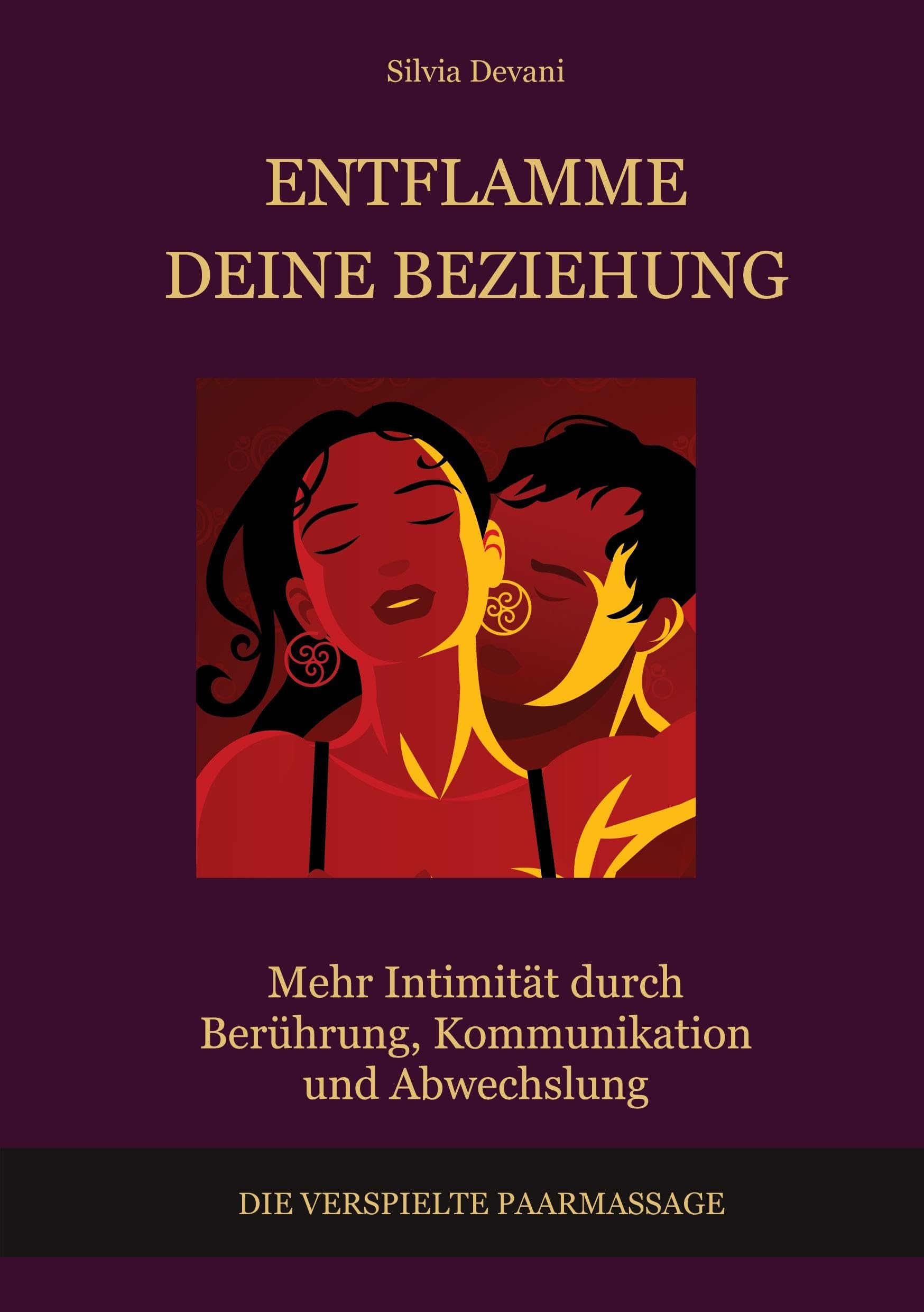 Entflamme deine Beziehung: Entdecke die verspielte Paarmassage, für mehr Intimität durch Berührung, Kommunikation und Abwechslung Calendars