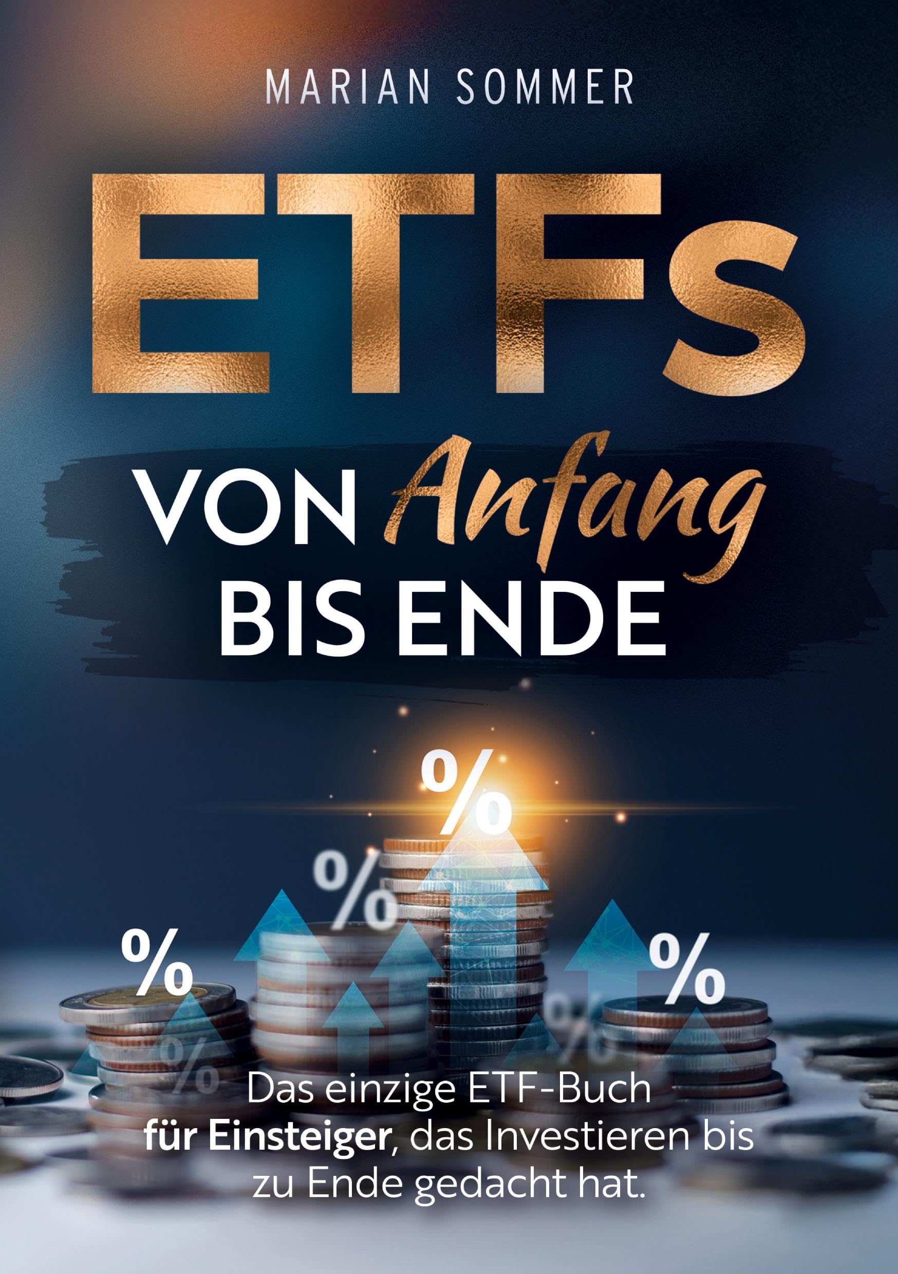 ETFS von Anfang bis Ende: Das einzige ETF-Buch für Einsteiger, das Investieren bis zu Ende gedacht hat Law
