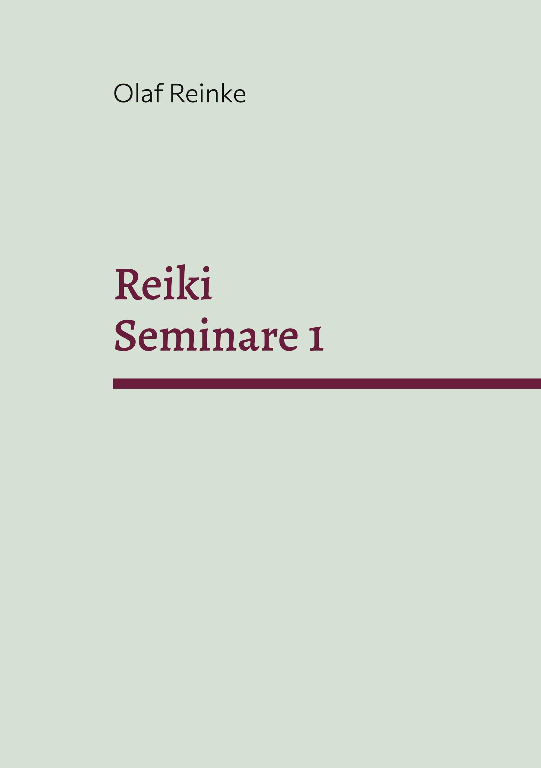 Reiki: Seminare 1 überarbeitete 2.Auflage Health, Nutrition & Fitness