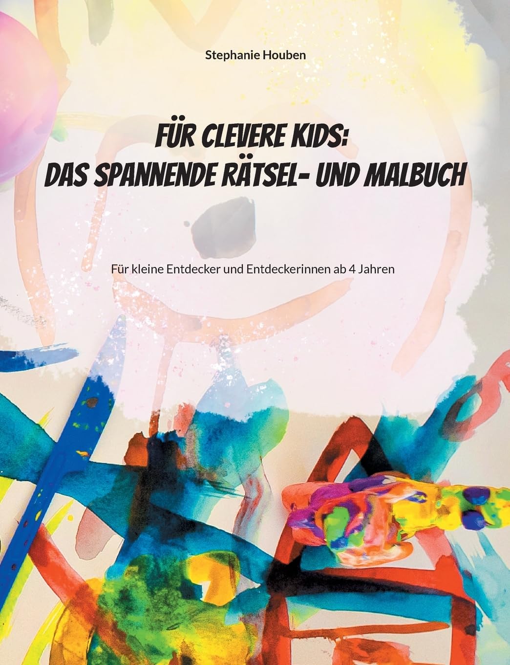 Für clevere Kids: Das kunterbunte Rätsel- und Malbuch Novels & Short Stories
