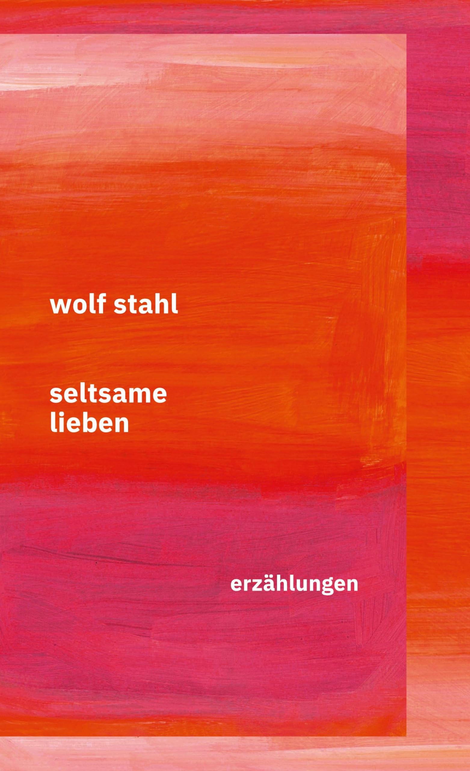 Seltsame Lieben Essays & Short Stories