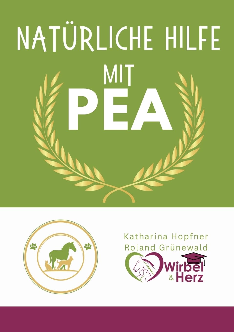 Natürliche Hilfe mit PEA: Ganzheitliche Lösungen für die Gesundheit von Pferd, Hund und Katze Medicine