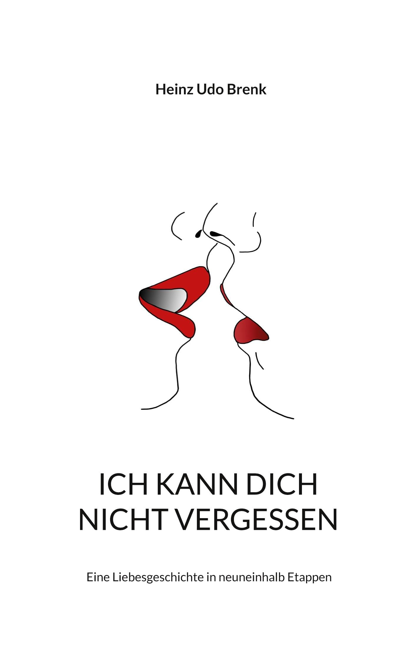 Ich kann dich nicht vergessen oder Psychoanalyse für Meeresbiologen: Eine Liebesgeschichte in zehn Etappen Contemporary literature