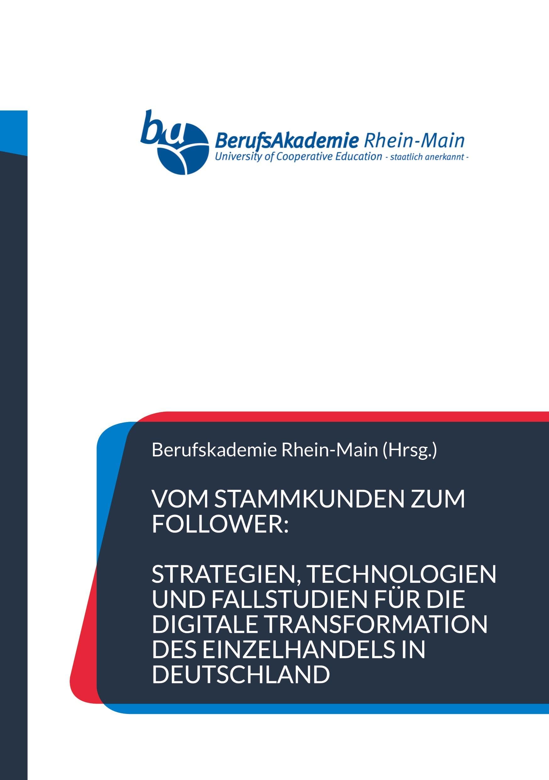 Vom Stammkunden zum Follower: Strategien, Technologien und Fallstudien für die digitale Transformation des Einzelhandels in Deutschland Law