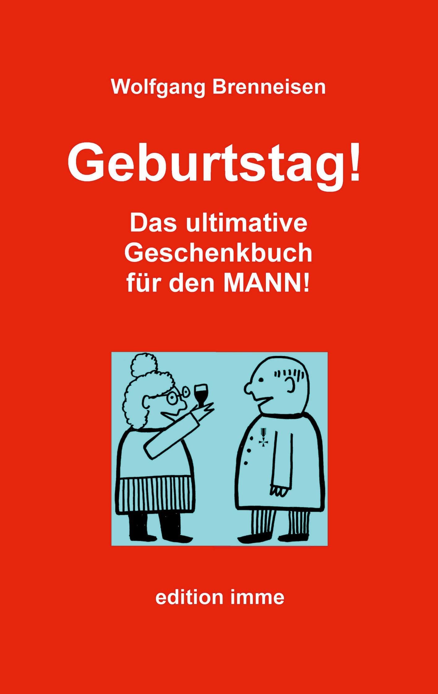 Geburtstag!: Das ultimative Geschenkbuch für den Mann! Manga