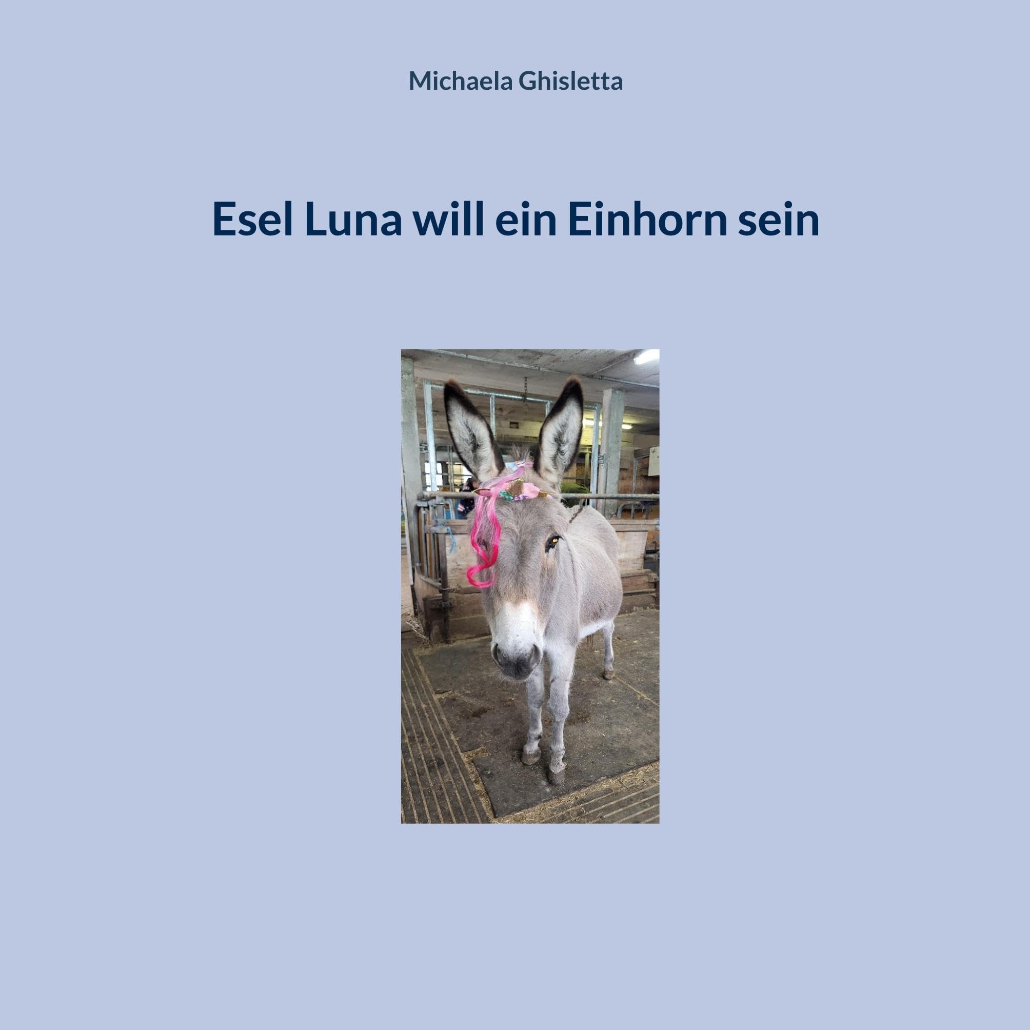 Product Image: Esel Luna will ein Einhorn sein