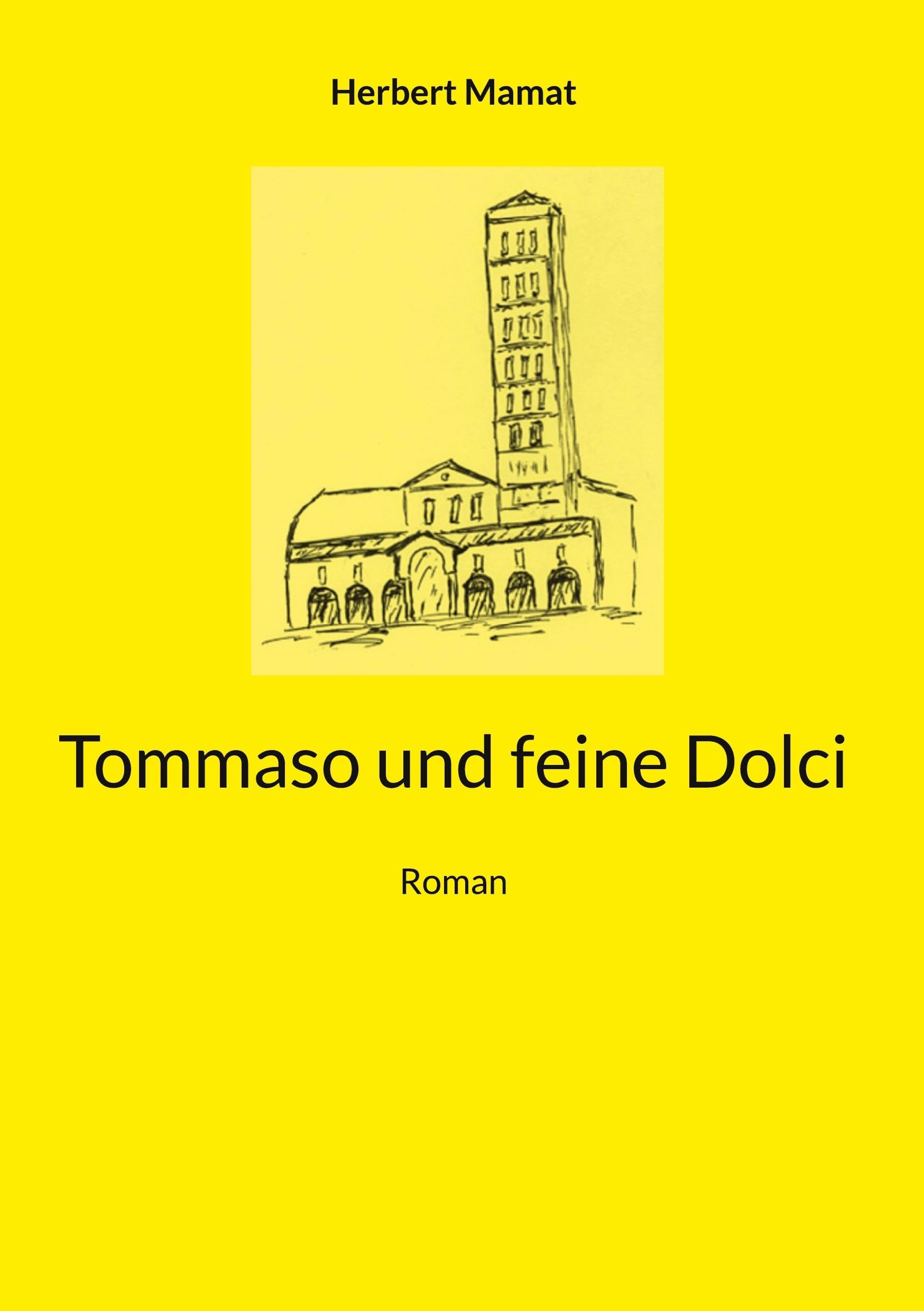 Tommaso und feine Dolci: Roman Contemporary literature