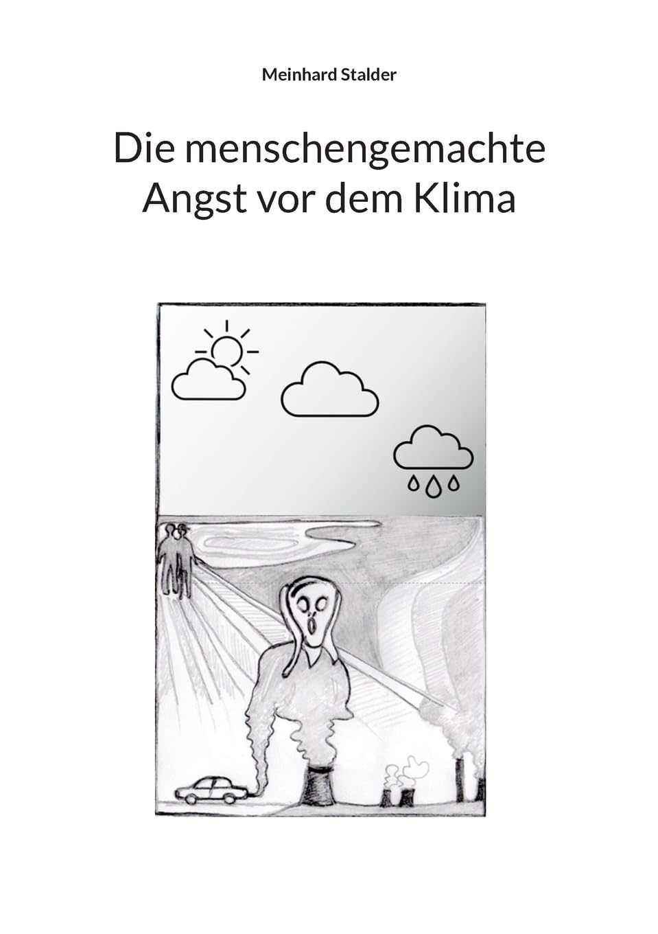 Die menschengemachte Angst vor dem Klima Geology & Geography