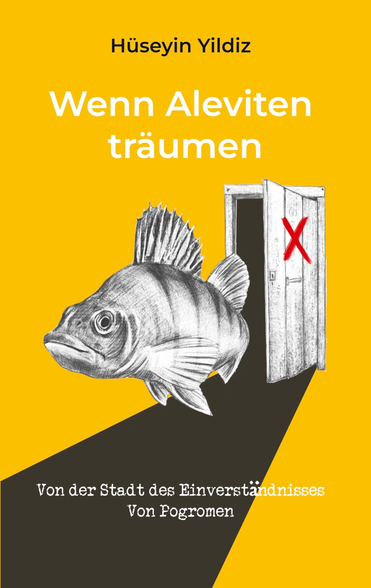Wenn Aleviten träumen: Von der Stadt des Einverständnisses - Von Pogromen Contemporary literature