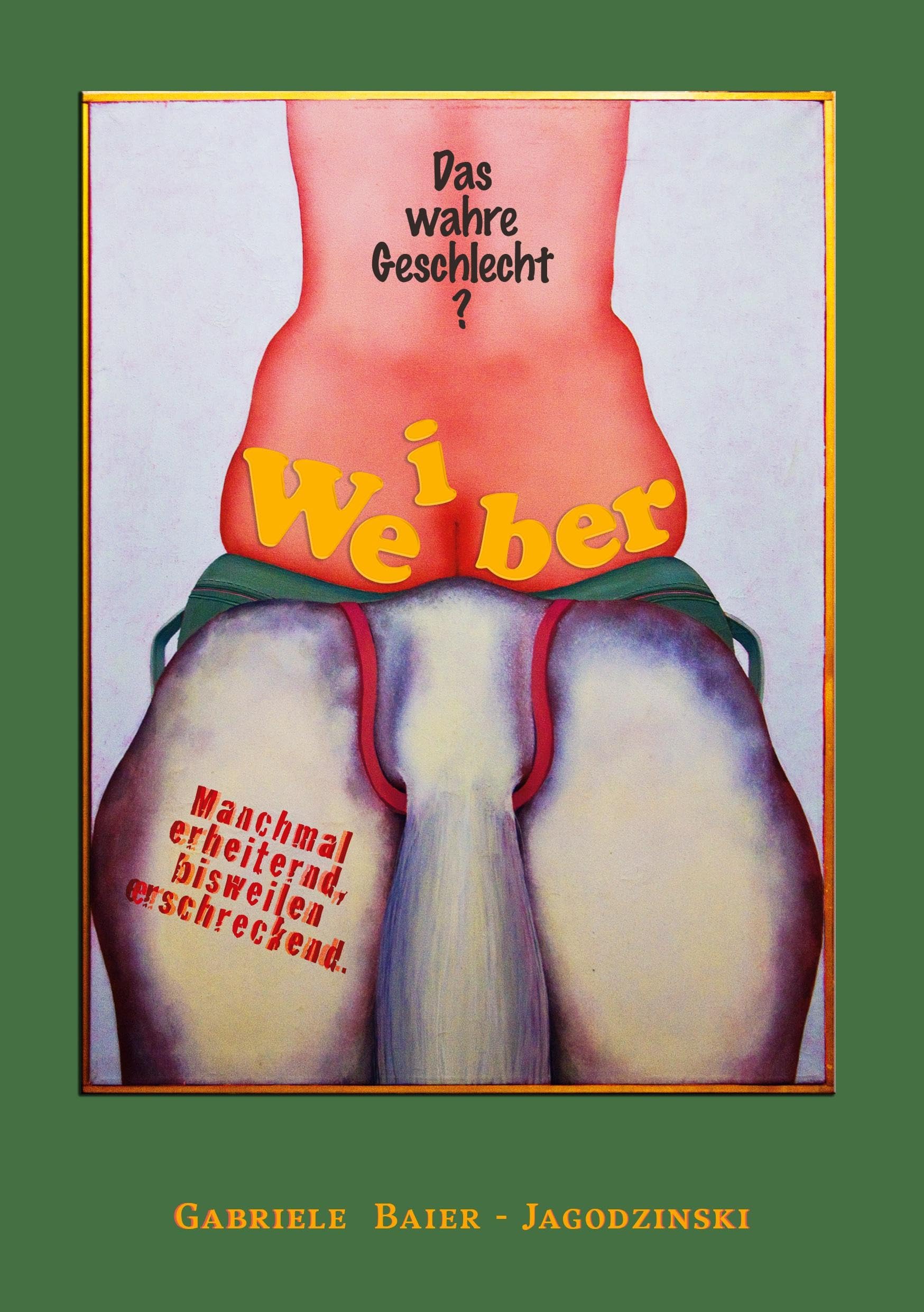 Weiber - Das wahre Geschlecht? book