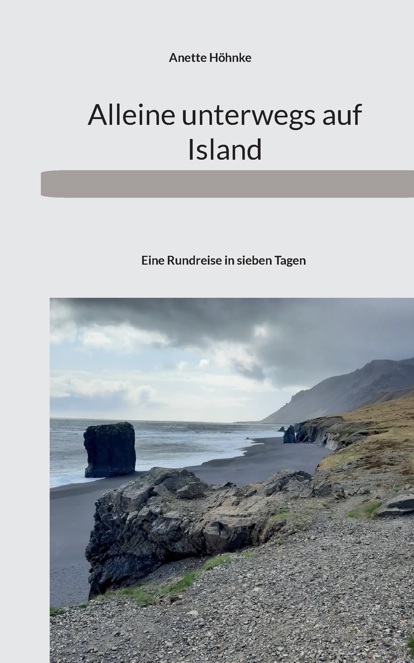 Alleine unterwegs auf Island: Eine Rundreise in sieben Tagen Leisure, Home & Garden
