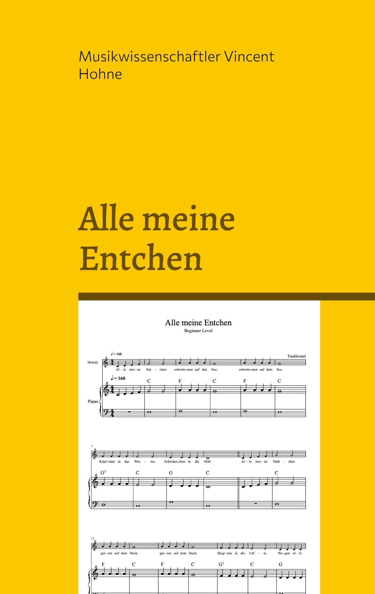Alle meine Entchen: Eine Monographie der kindlichen Klangwelt: Analyse der kulturellen, musikalischen und entwicklungspsychologischen Wirkung eines deutschen Kinderliedes Arts & Music