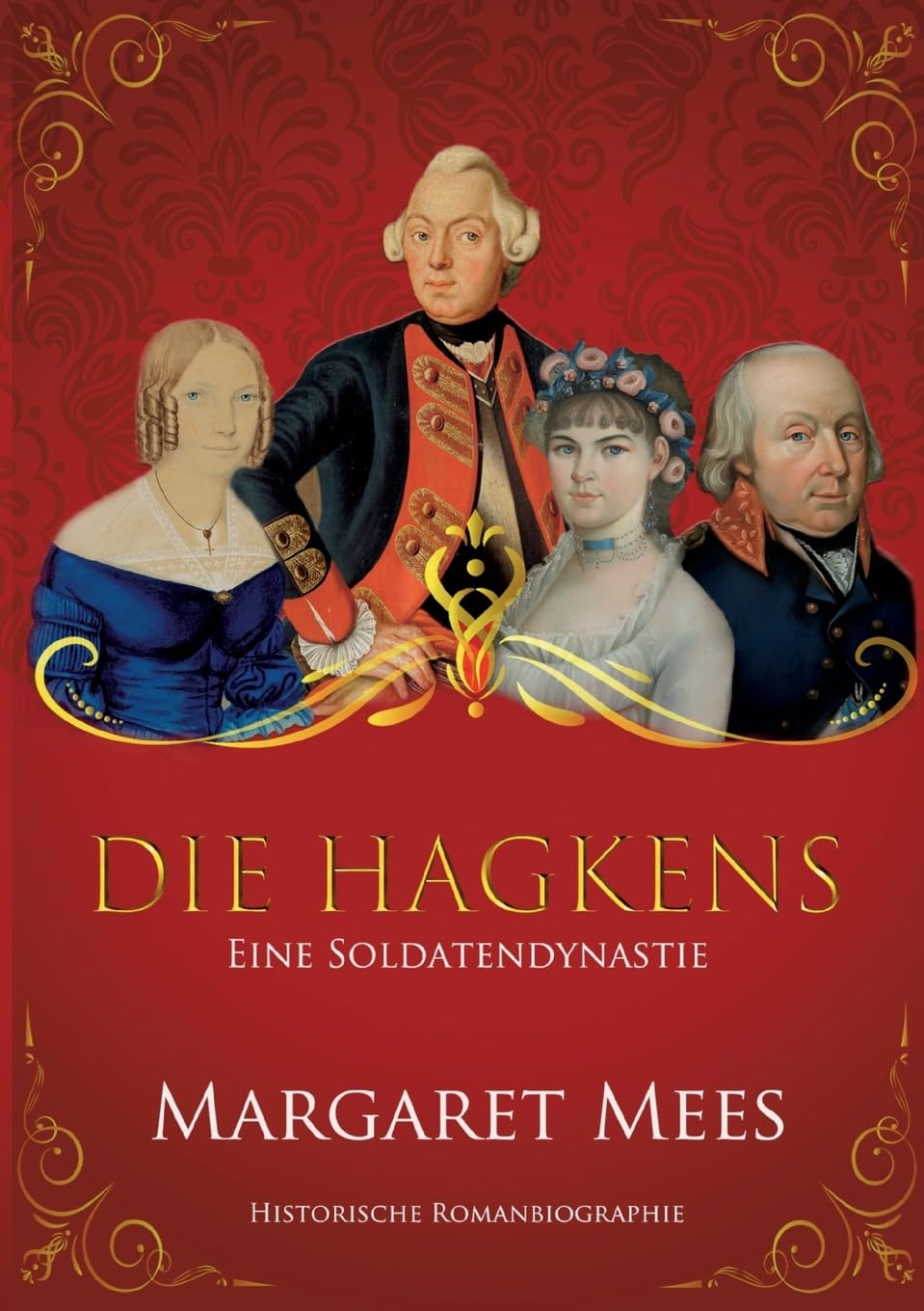 Die Hagkens: Eine Soldatendynastie Historical Fiction