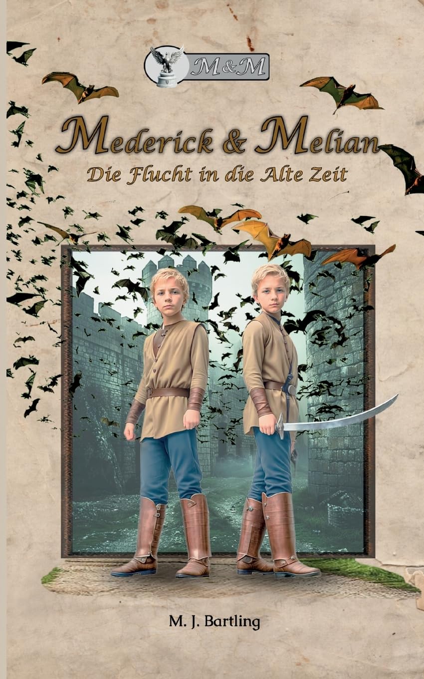 Mederick & Melian: Die Flucht in die alte Zeit Historical Fiction