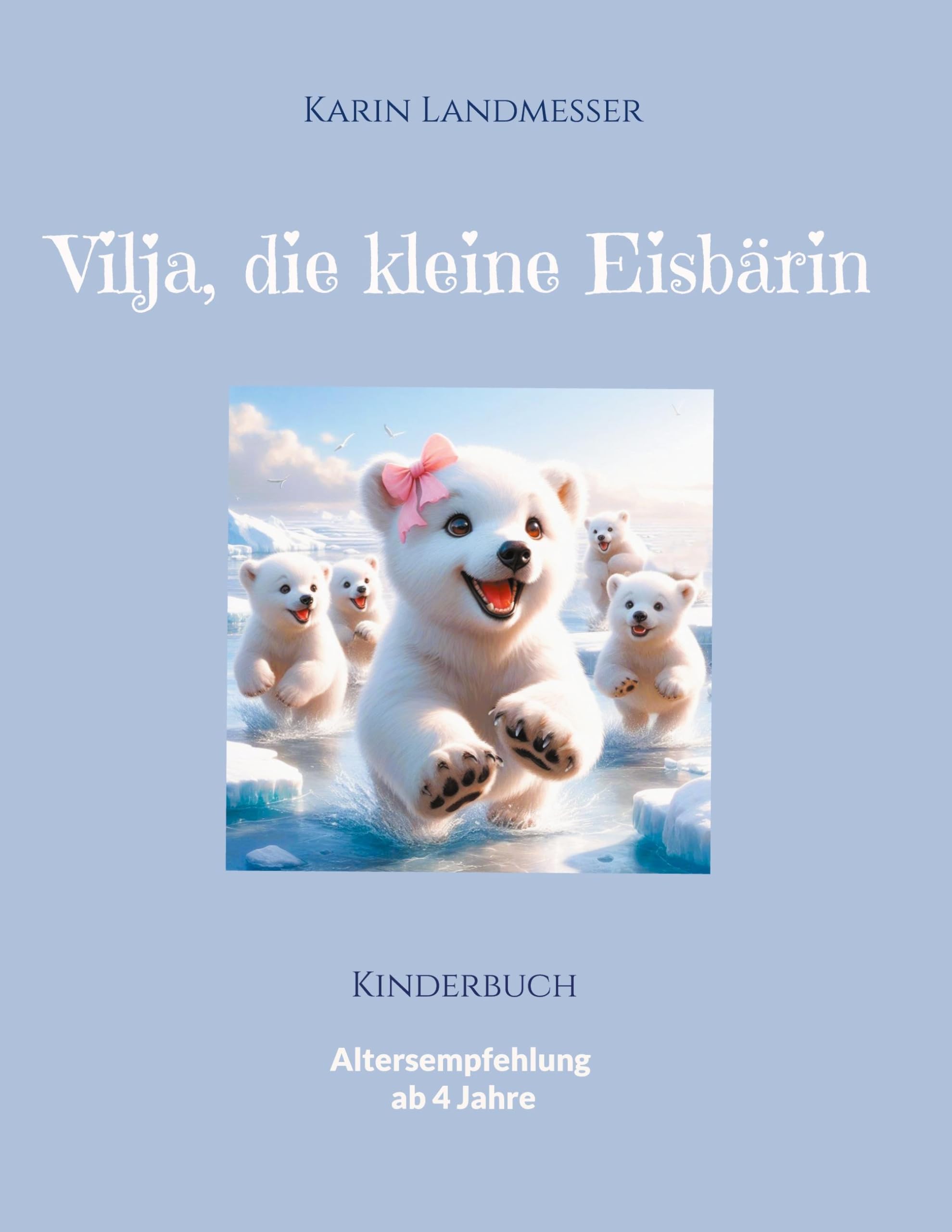 Vilja die kleine Eisbärin: Kinderbuch Children's books