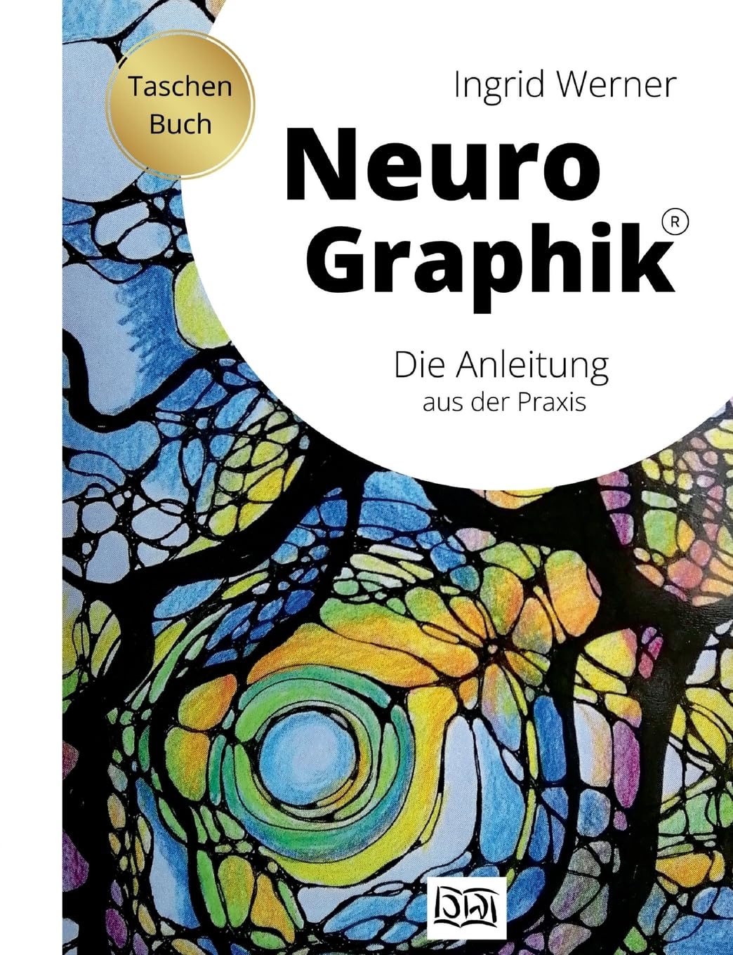 NeuroGraphik: Die Anleitung aus der Praxis Business, Finance & Career