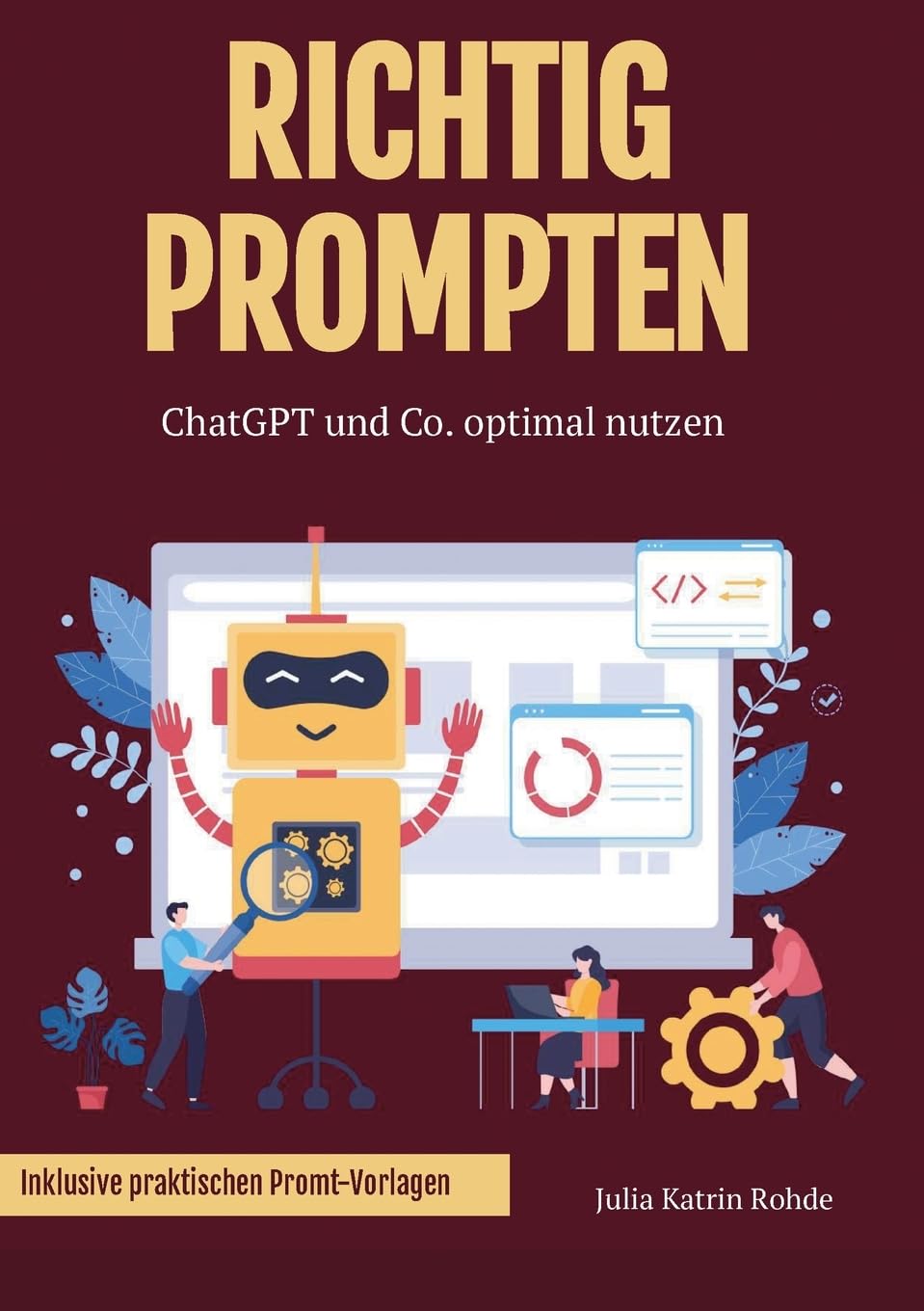 Richtig Prompten: ChatGPT und Co. optimal nutzen (Ideen und Lösungen für den Mittelstand) Law