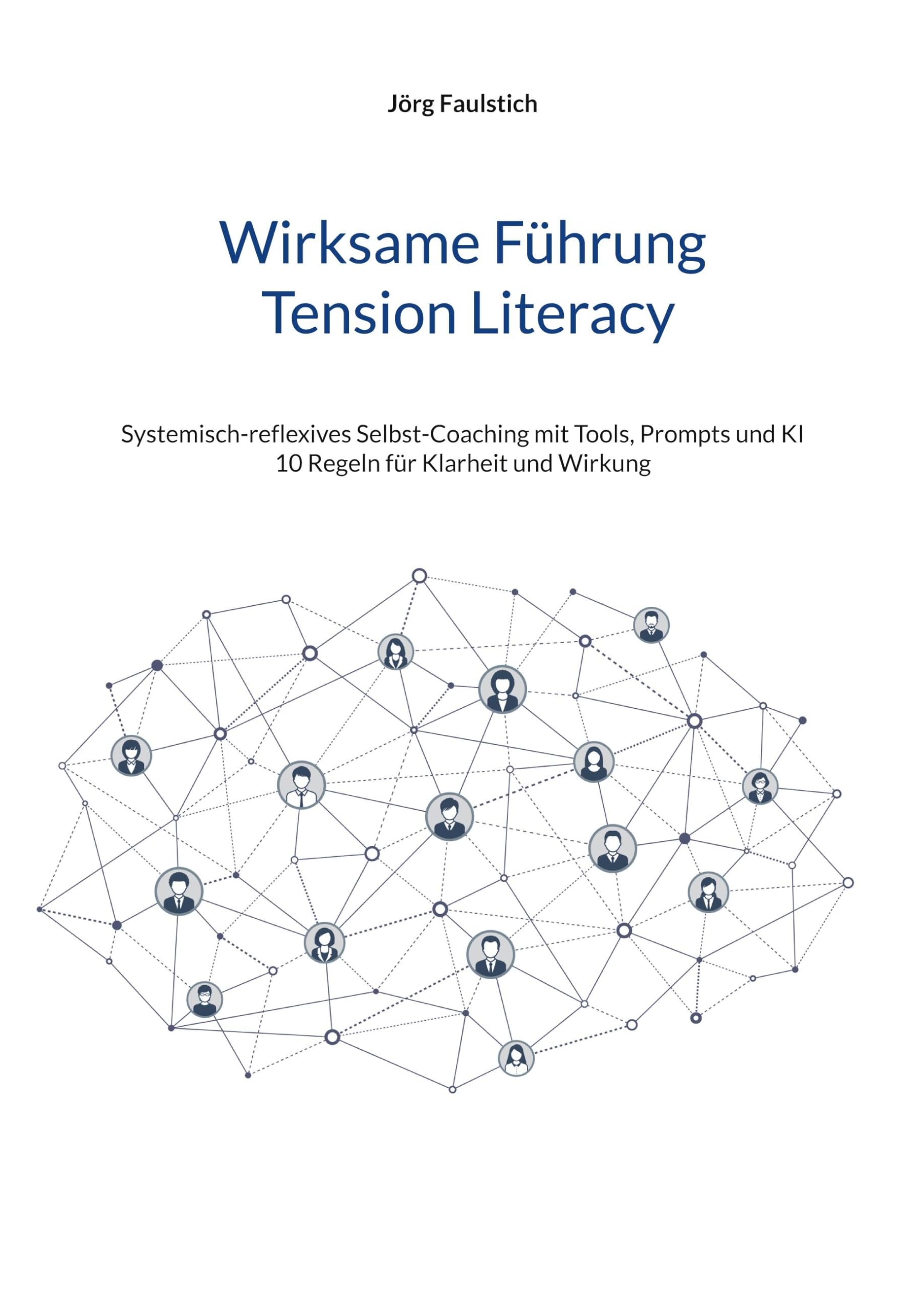 Wirksame Führung - Tension Literacy Law