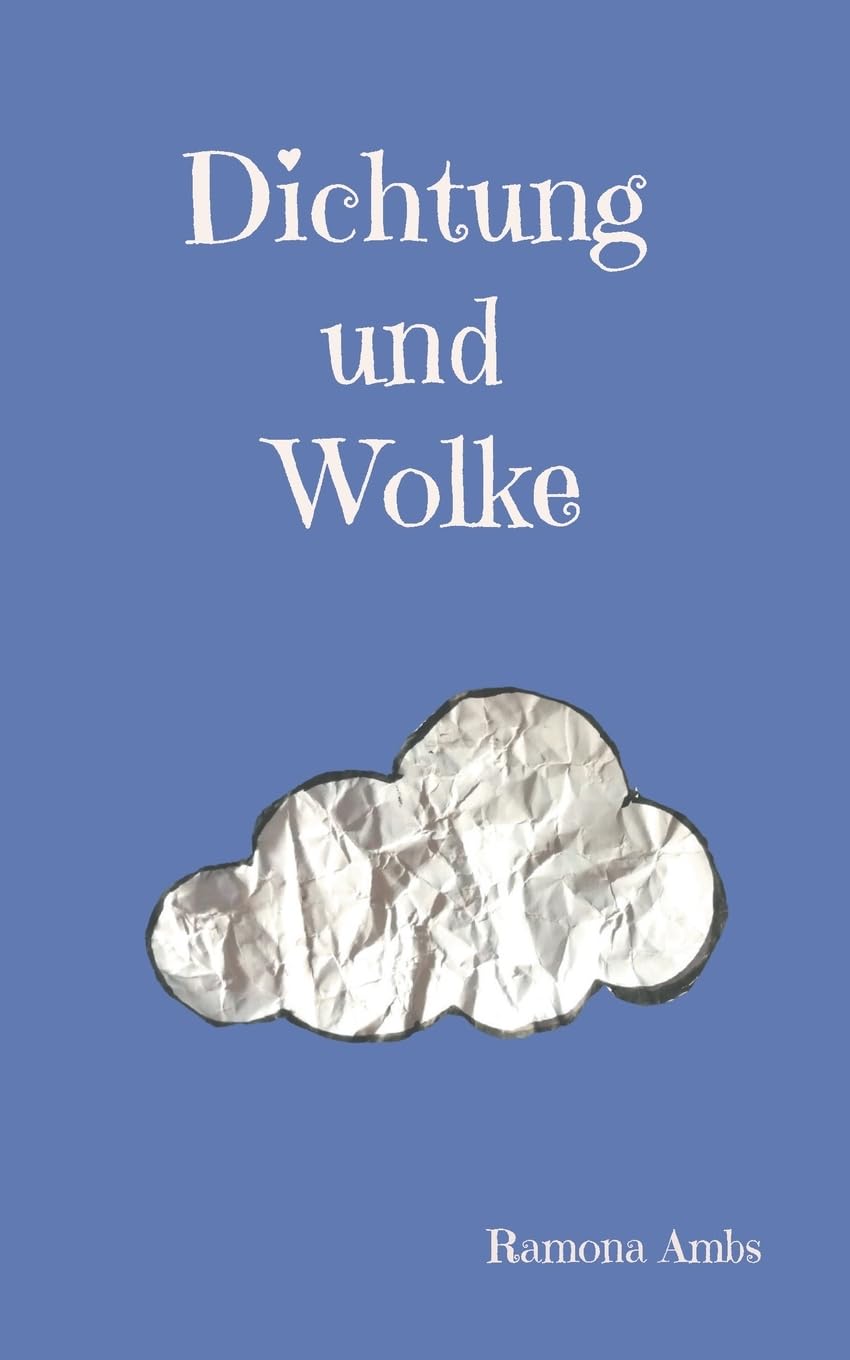 Dichtung und Wolke Poetry