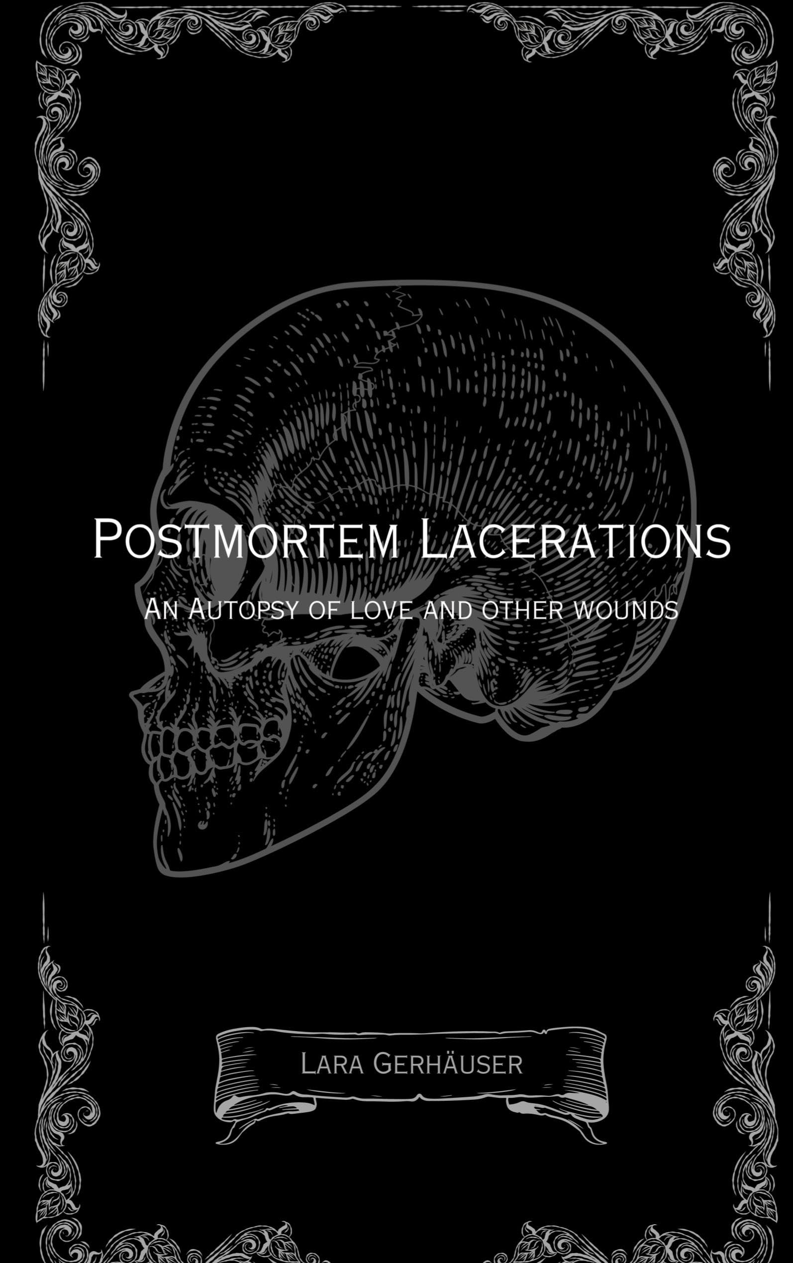 Postmortem Lacerations: An Autopsy of Love and Other Wounds Poetry