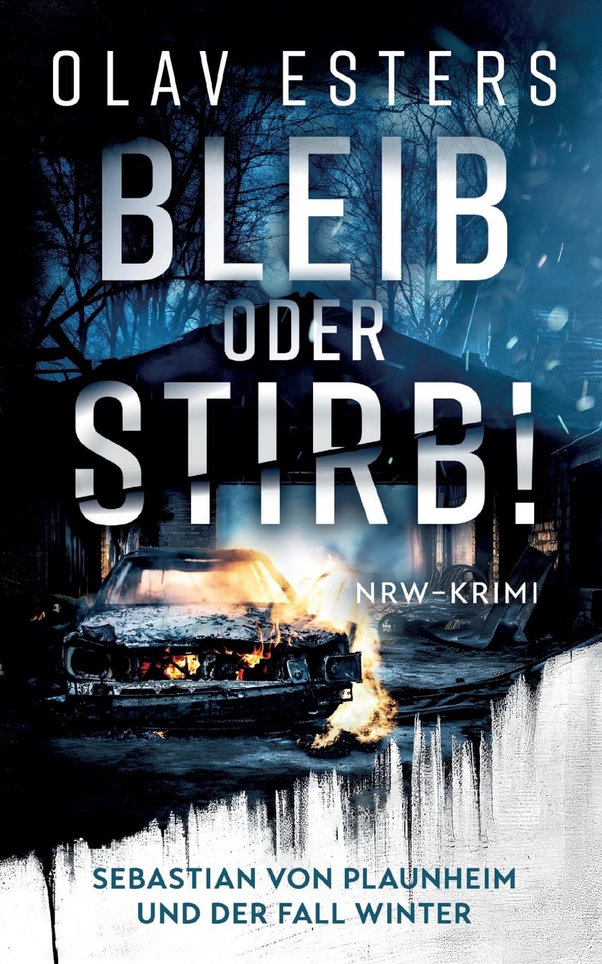 Bleib oder stirb!: Sebastian von Plaunheim und der Fall Winter (Ein Fall für Sebastian von Plaunheim) Contemporary literature