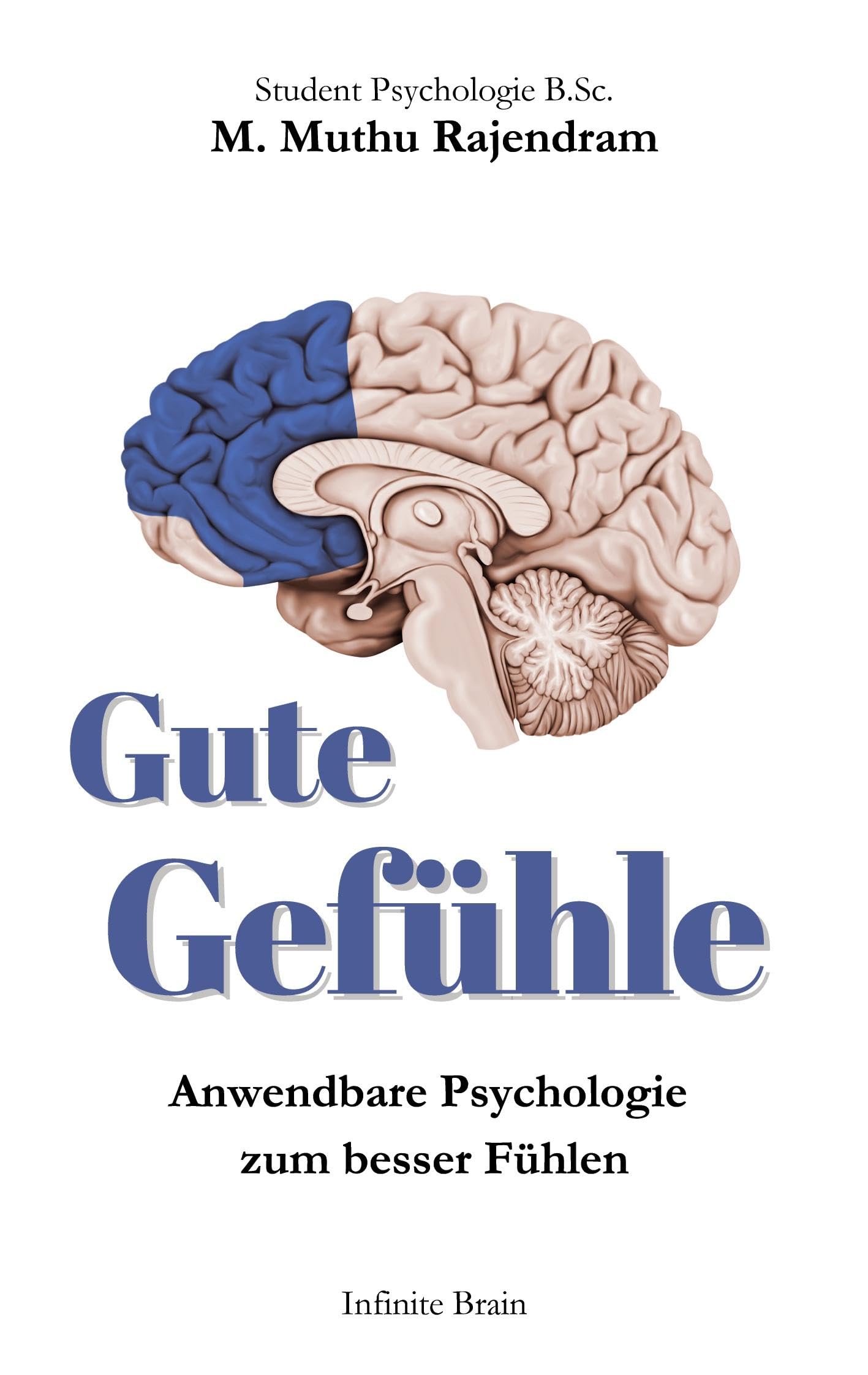 Gute Gefühle: Anwendbare Psychologie zum besser Fühlen Lifestyle