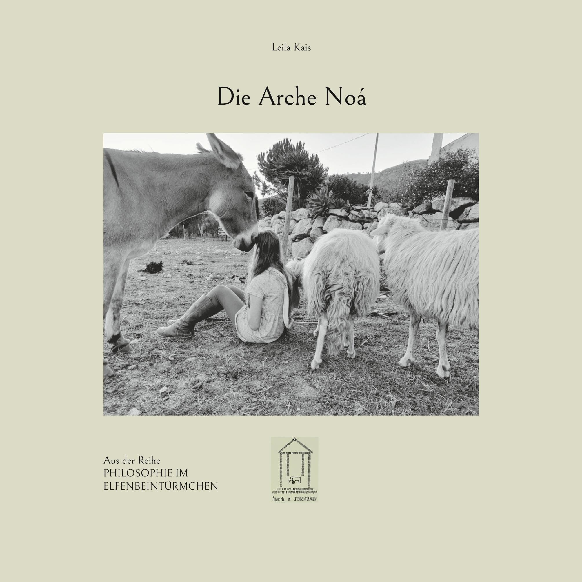 Die Arche Noá (Philosophie im Elfenbeintürmchen) Novels & Short Stories