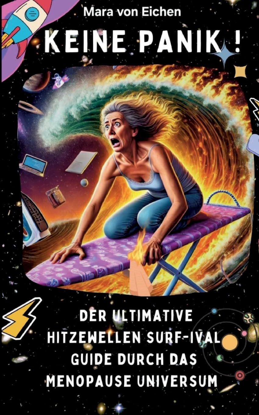 Keine Panik! Der ultimate Hitzewelle Surf-ival Guide durch das Menopause Universum Business, Finance & Career