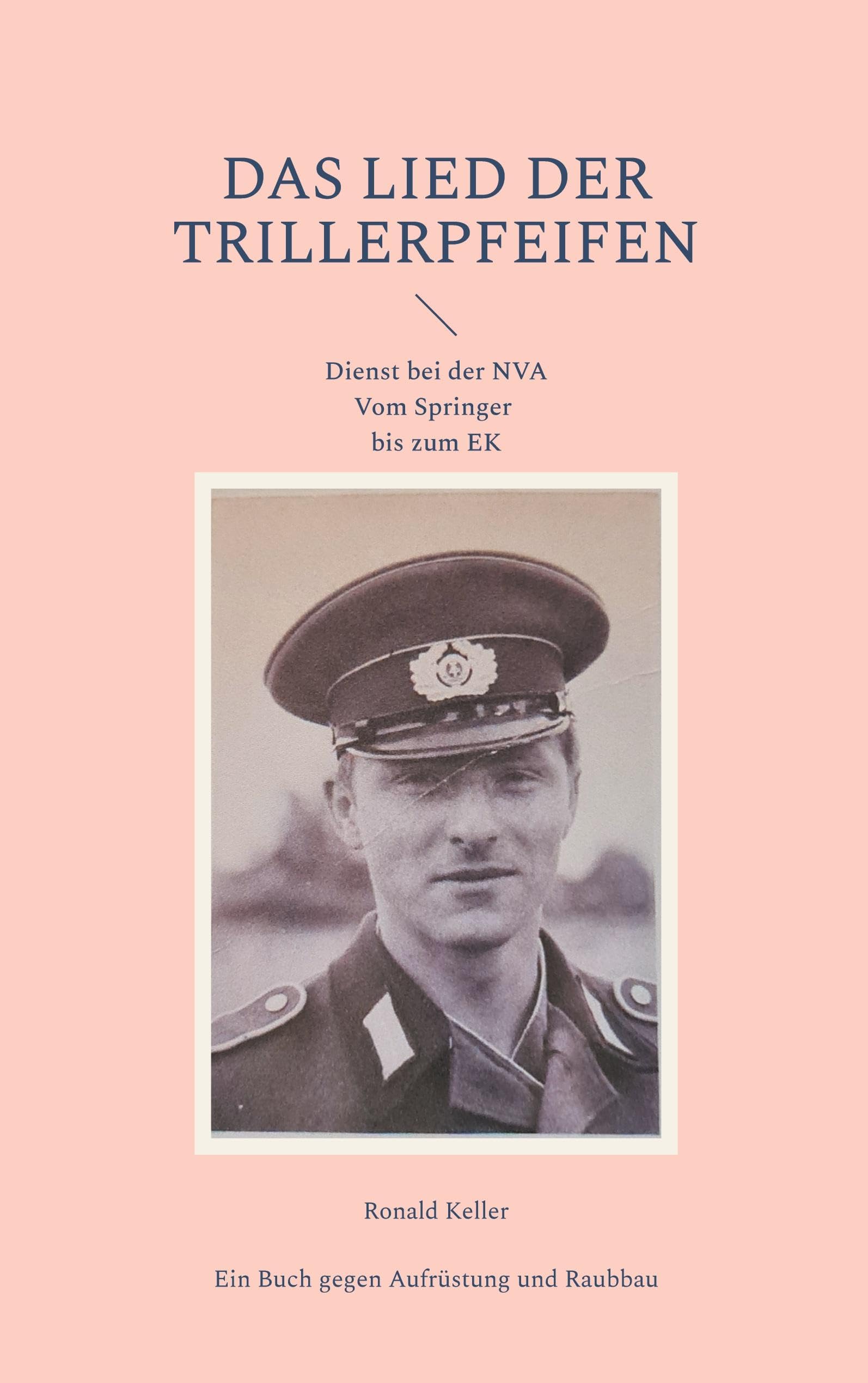 Das Lied der Trillerpfeifen: Dienst bei der NVA Politics & Society