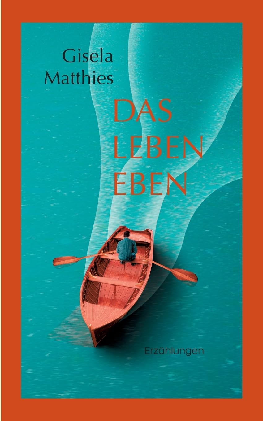 Das Leben eben Essays & Short Stories