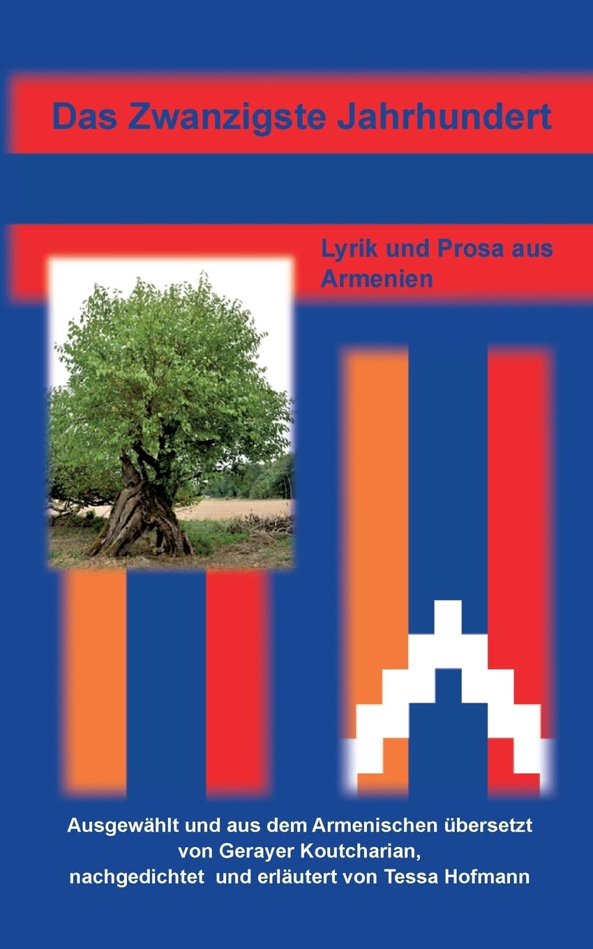 Das Zwanzigste Jahrhundert: Lyrik und Prosa aus Armenien Poetry