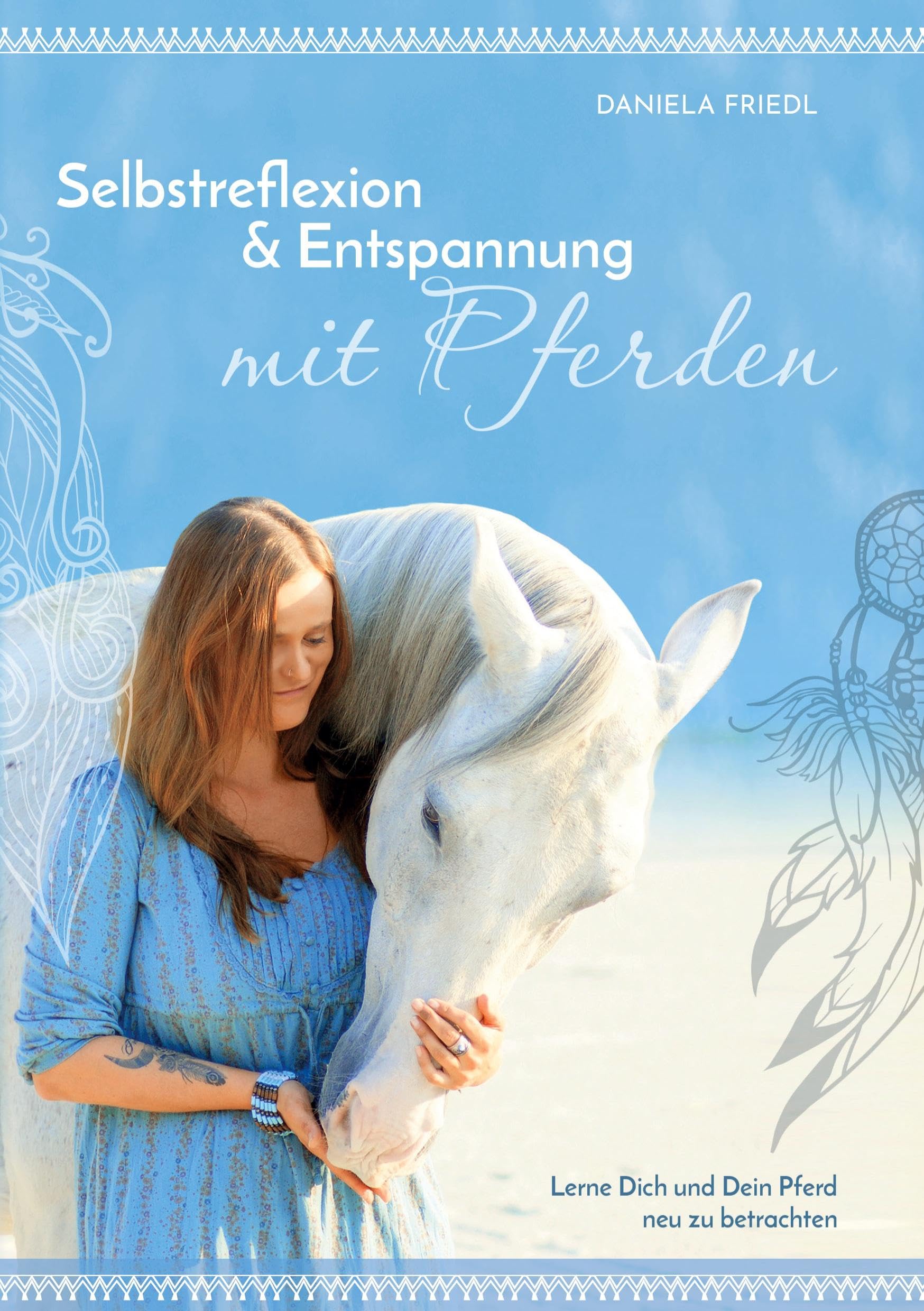 Selbstreflexion und Entspannung mit Pferden: Hardcover Pets