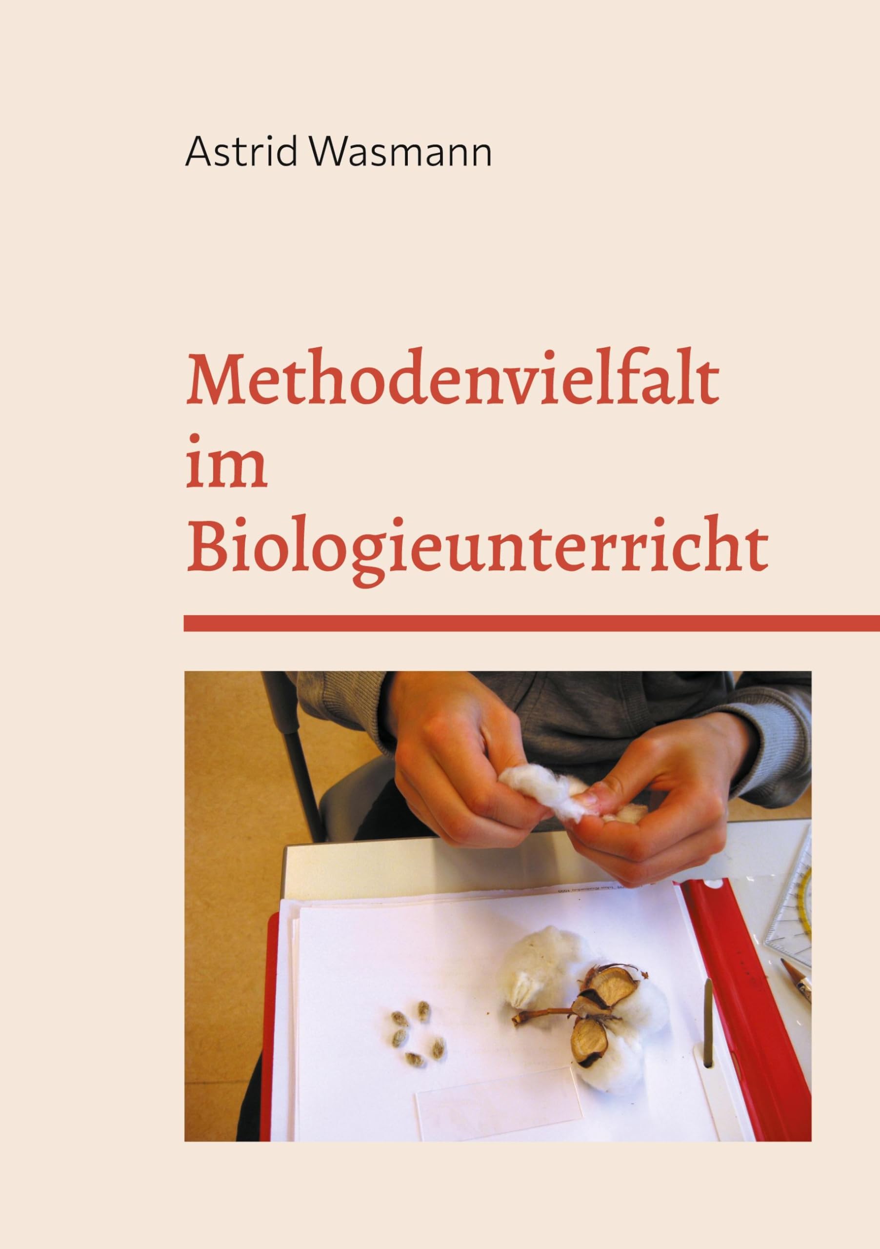Methodenvielfalt im Biologieunterricht Natural Sciences