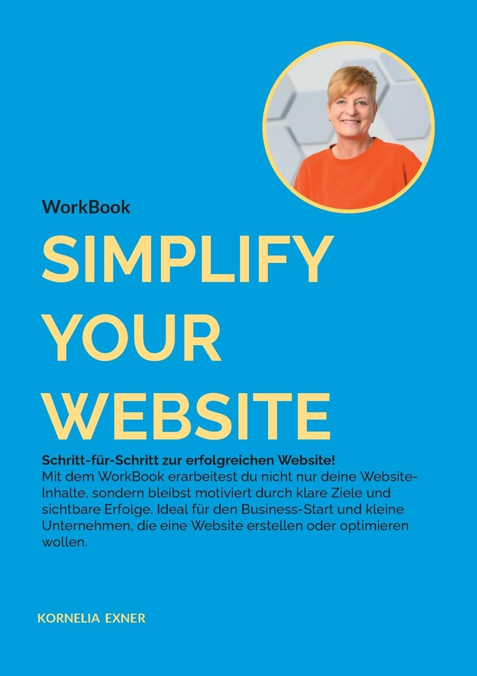 Simplify your Website: Mit dem WorkBook Schritt-für-Schritt zur erfolgreichen Website! Law