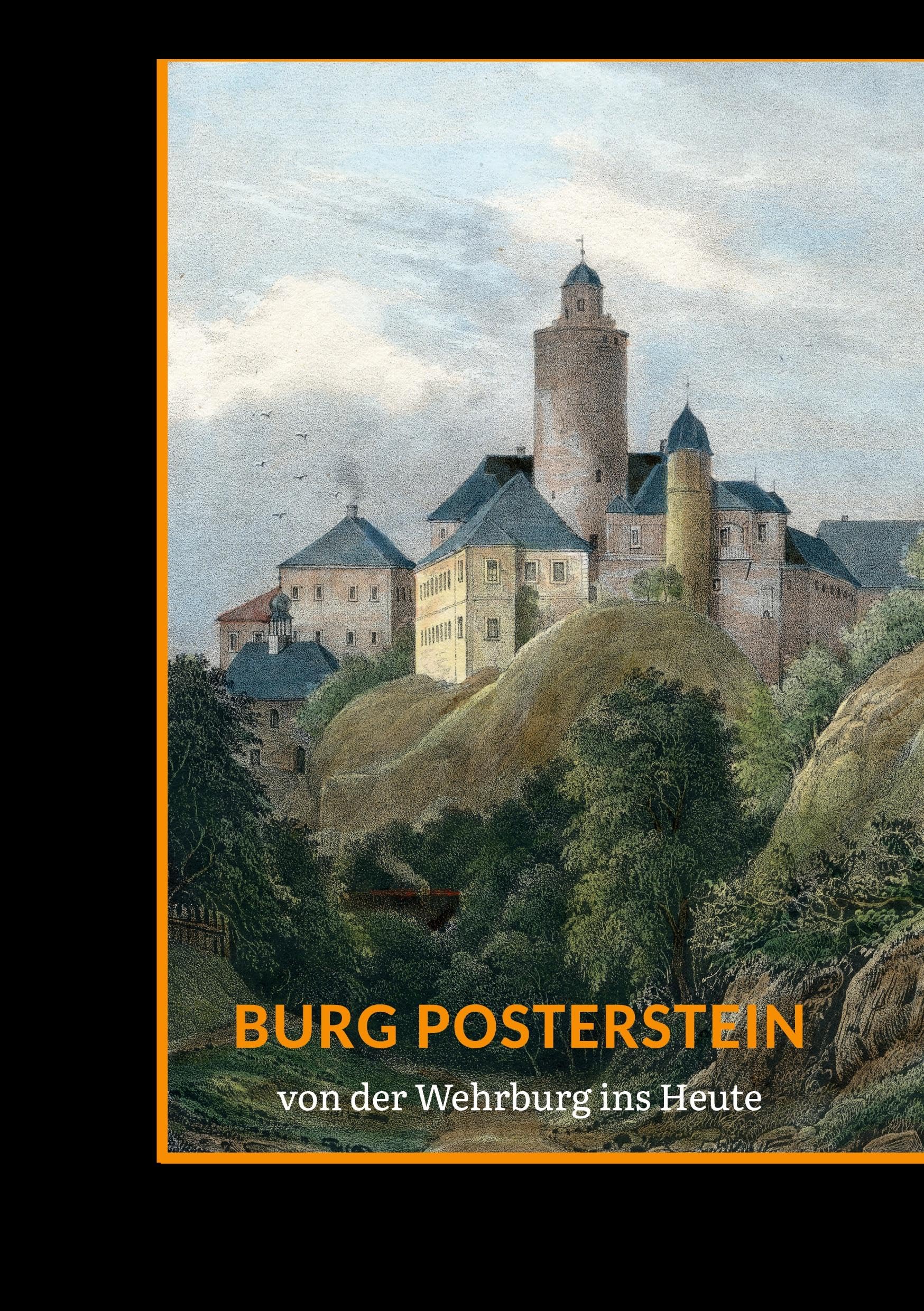 Burg Posterstein: Von der Wehrburg ins Heute Books
