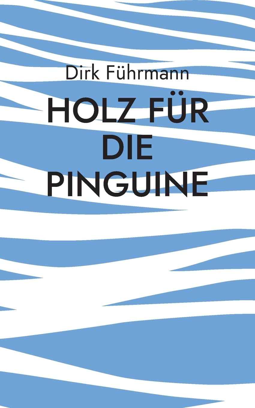 Holz für die Pinguine Contemporary literature