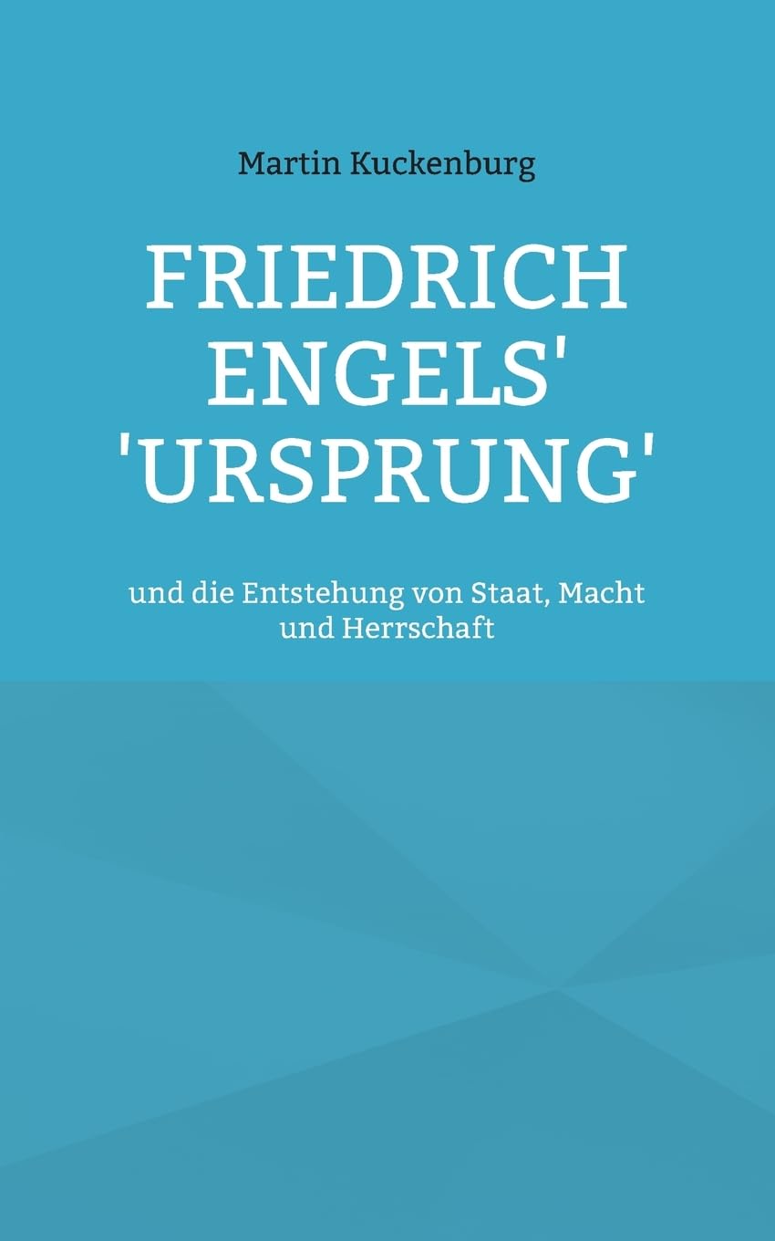 Friedrich Engels' 'Ursprung': und die Entstehung von Staat, Macht und Herrschaft Books