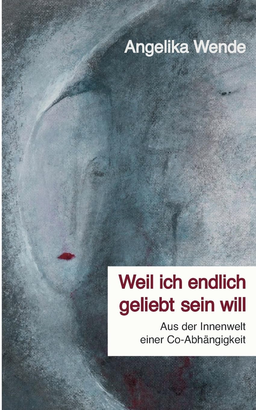 Weil ich endlich geliebt sein will Contemporary literature