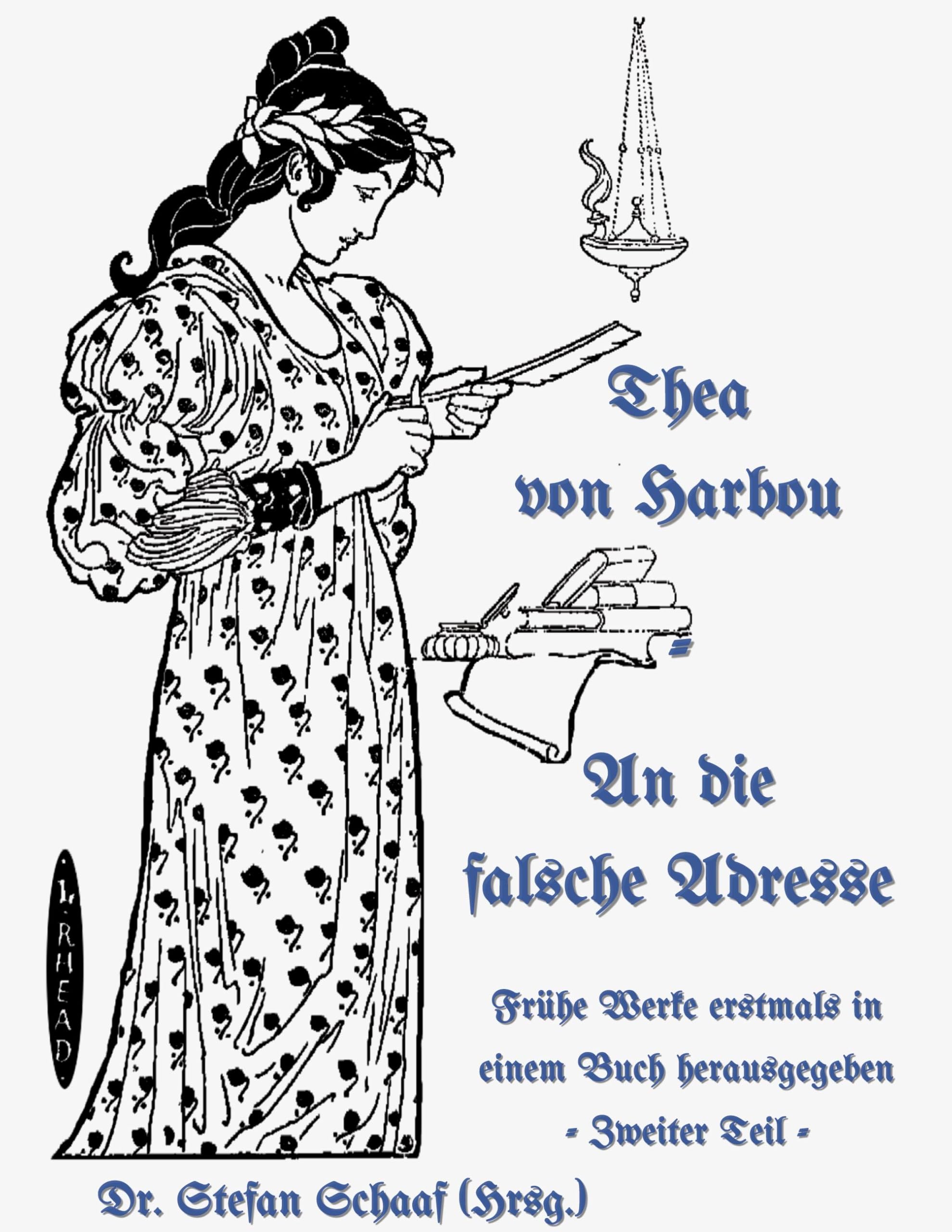 An die falsche Adresse: Frühe Werke erstmals in einem Buch herausgegeben - Zweiter Teil Humour & Satire