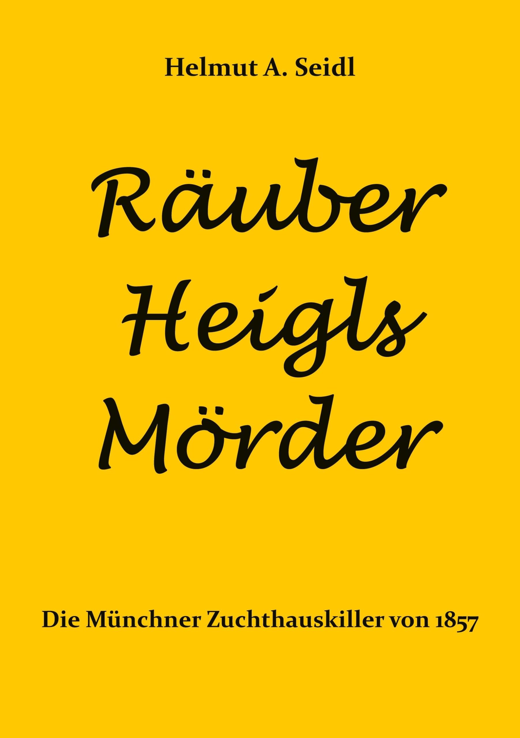 Product Image: Räuber Heigls Mörder